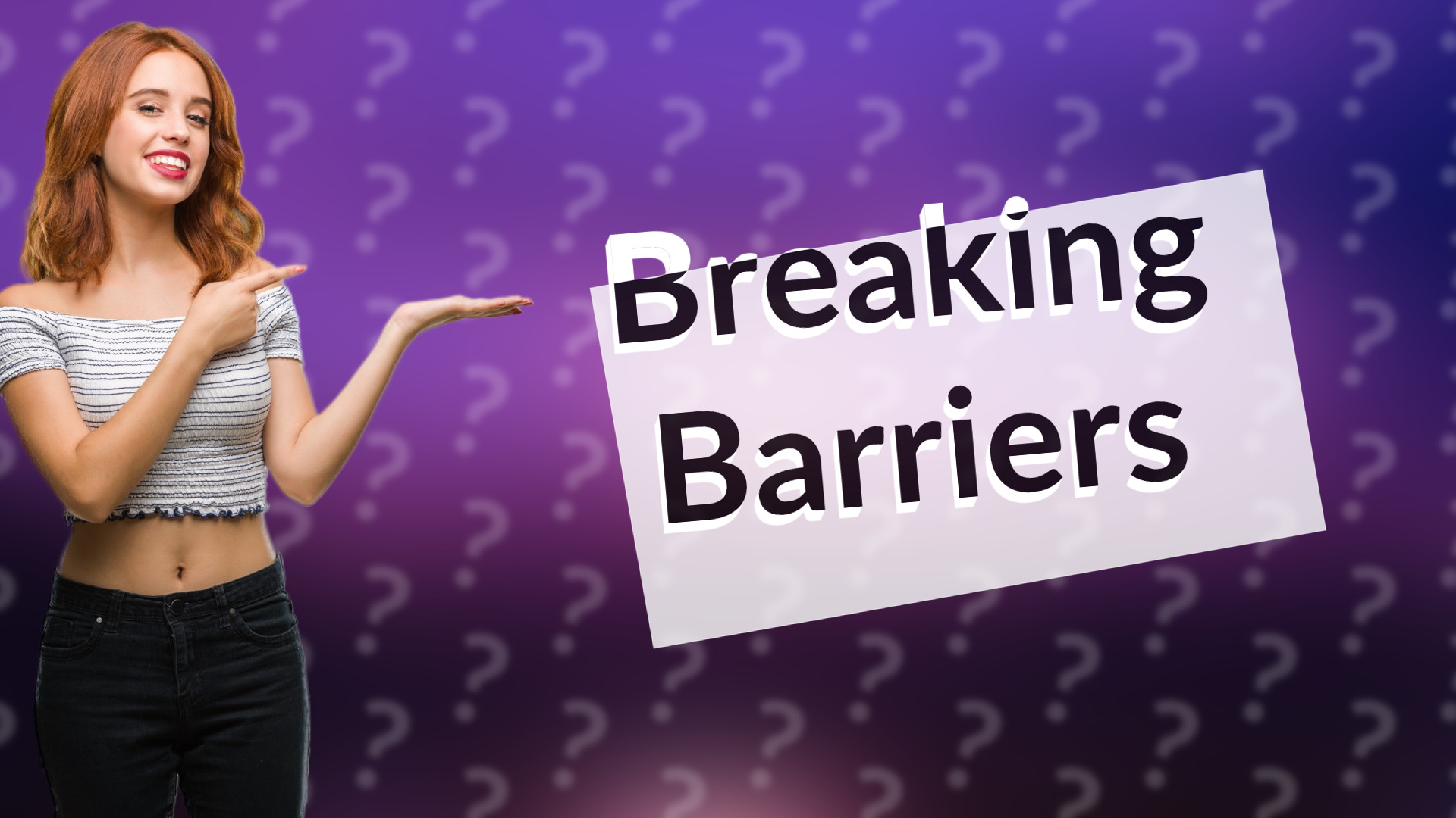 Breaking Barriers