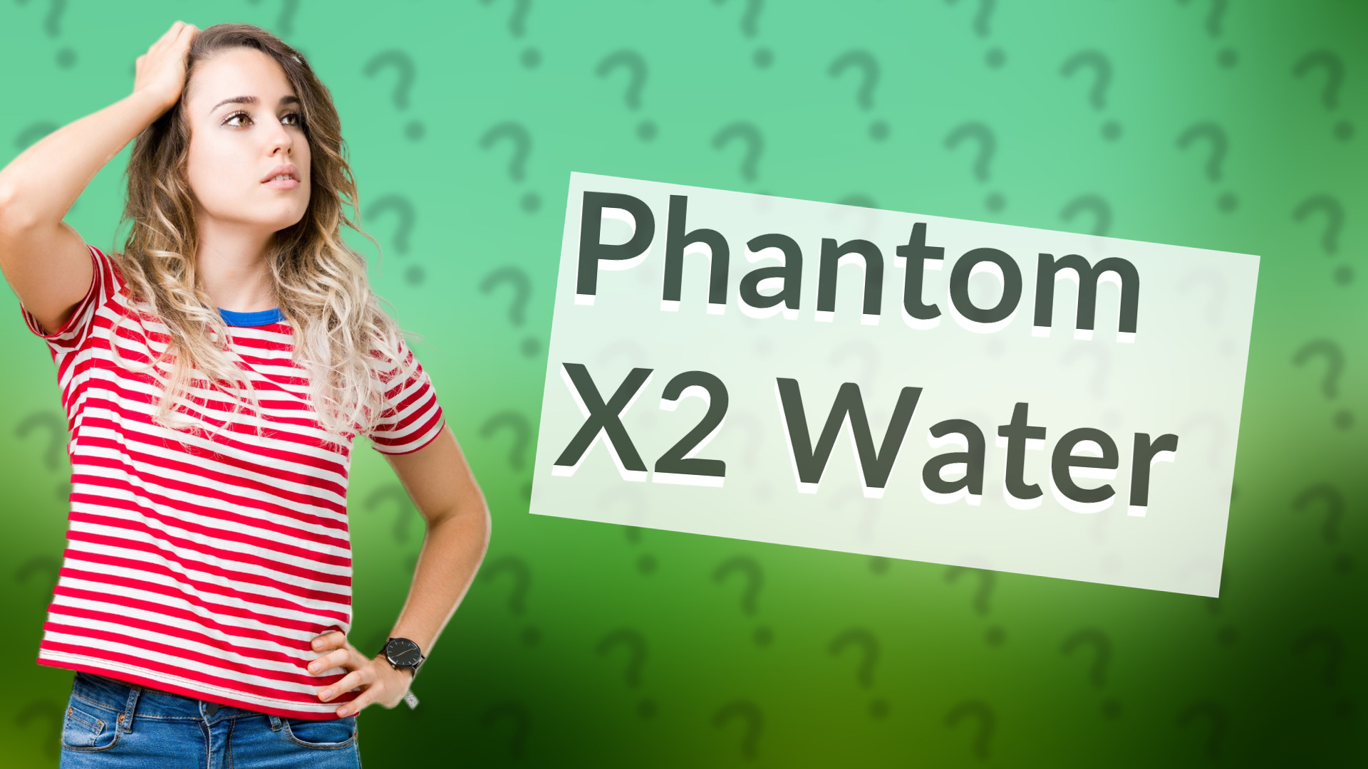 Phantom X2 Water