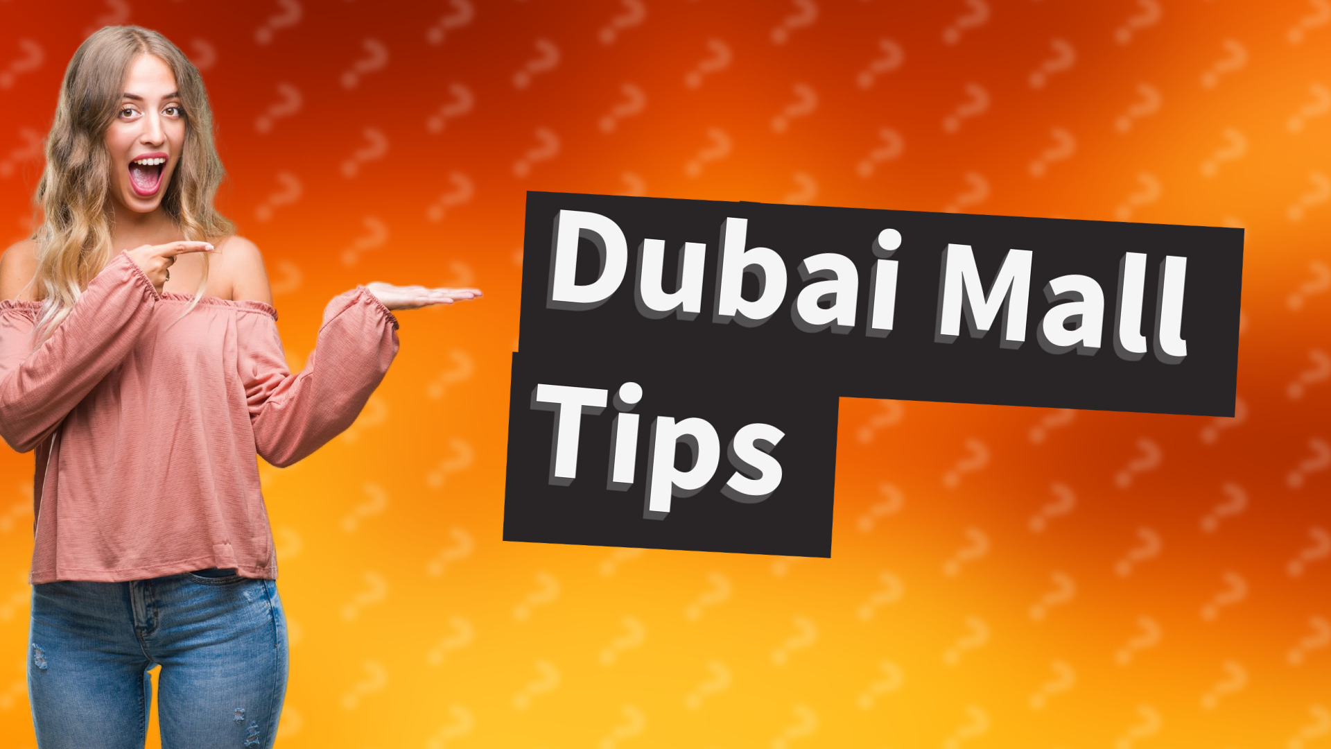 Dubai Mall Tips