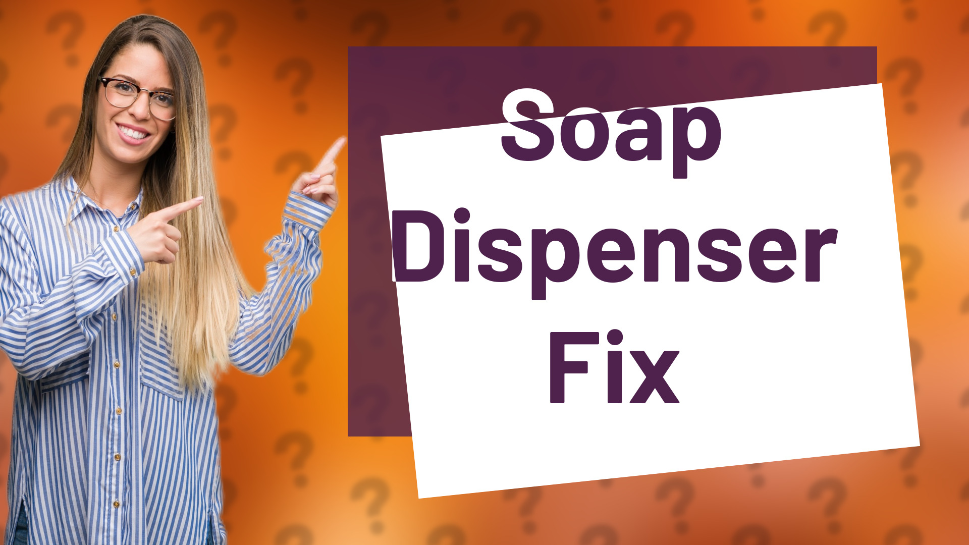 Soap Dispenser Fix