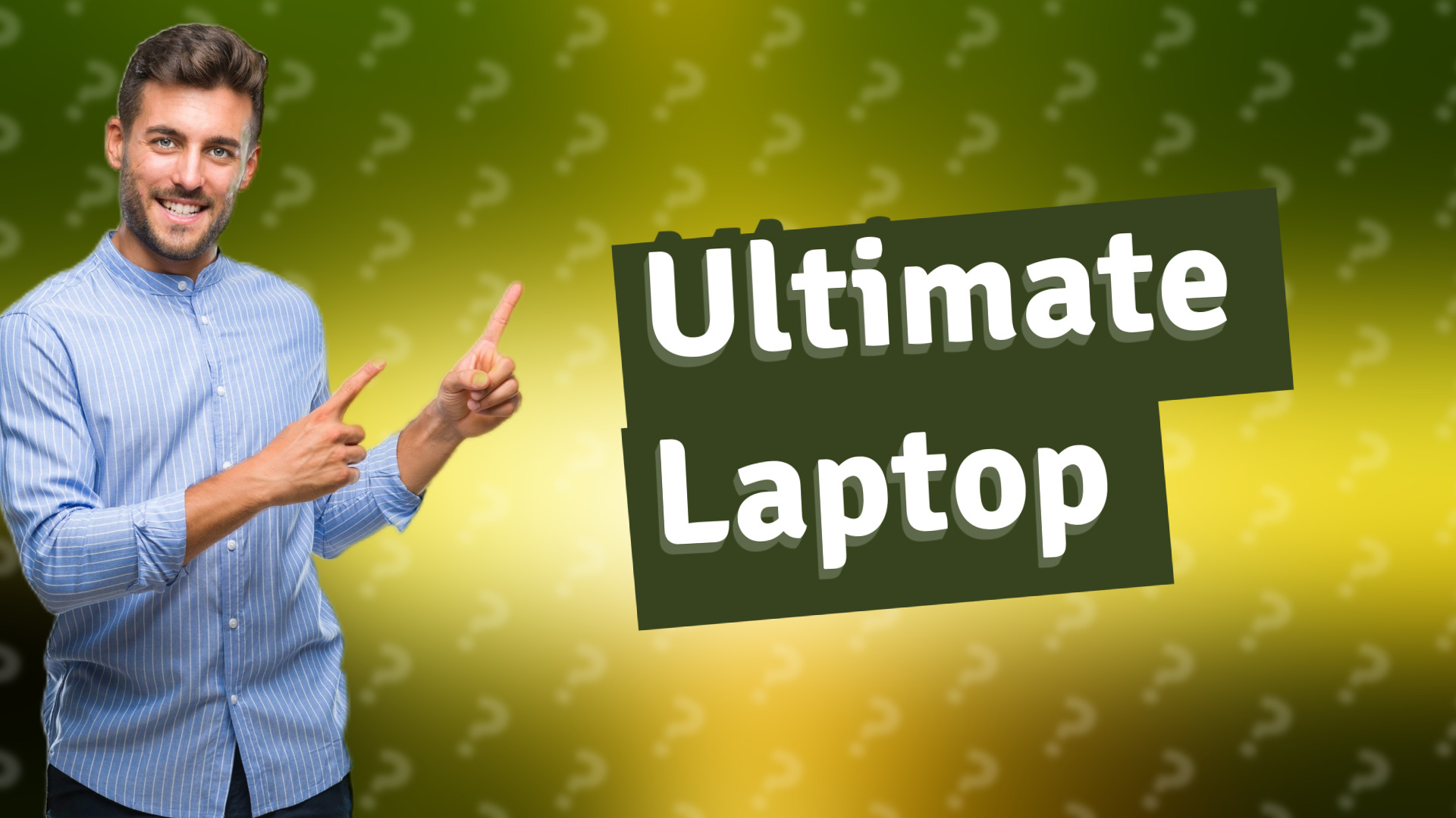 Ultimate Laptop