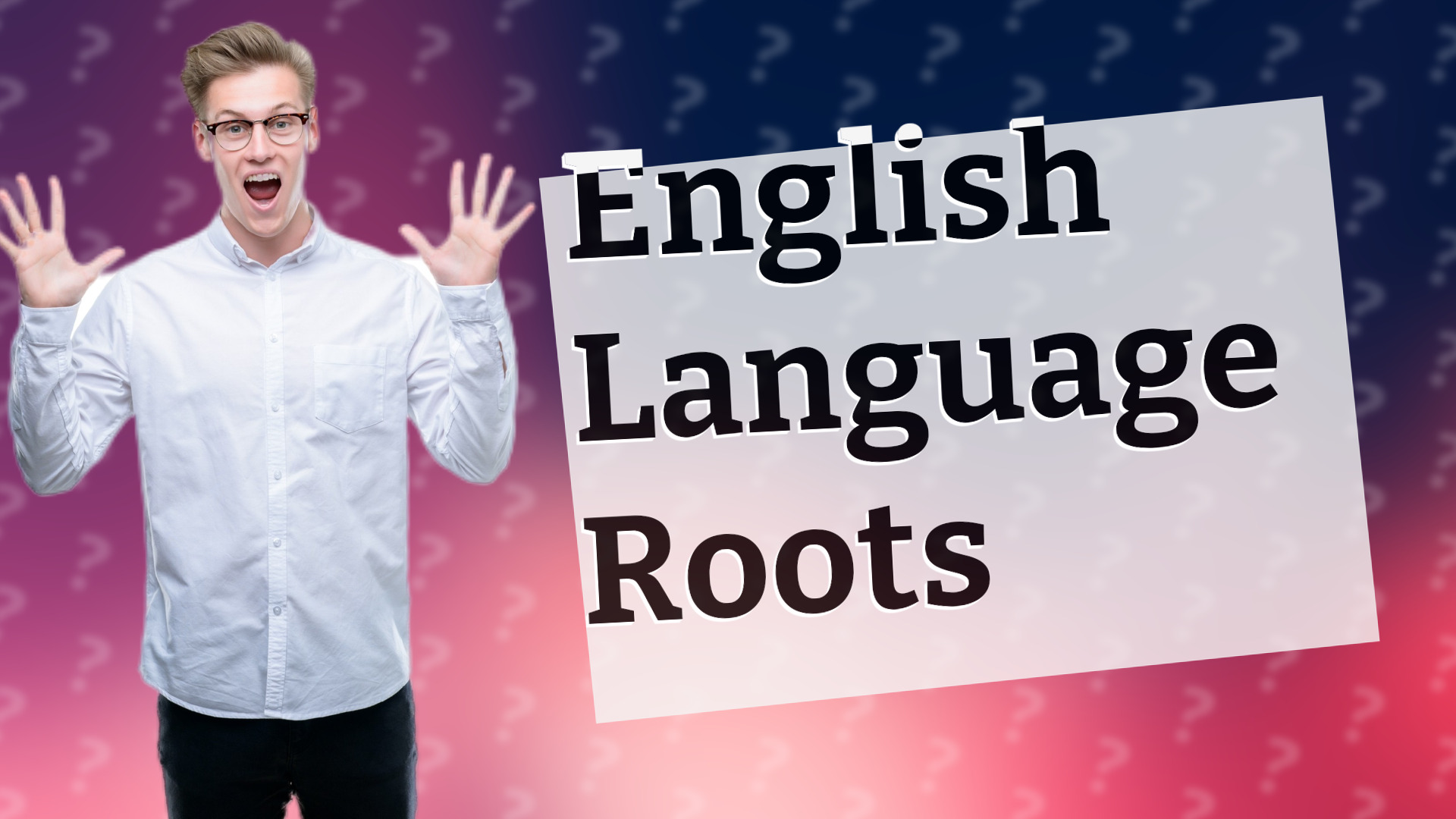 English Language Roots
