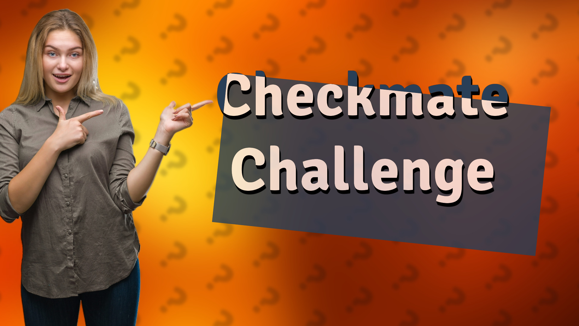 Checkmate Challenge