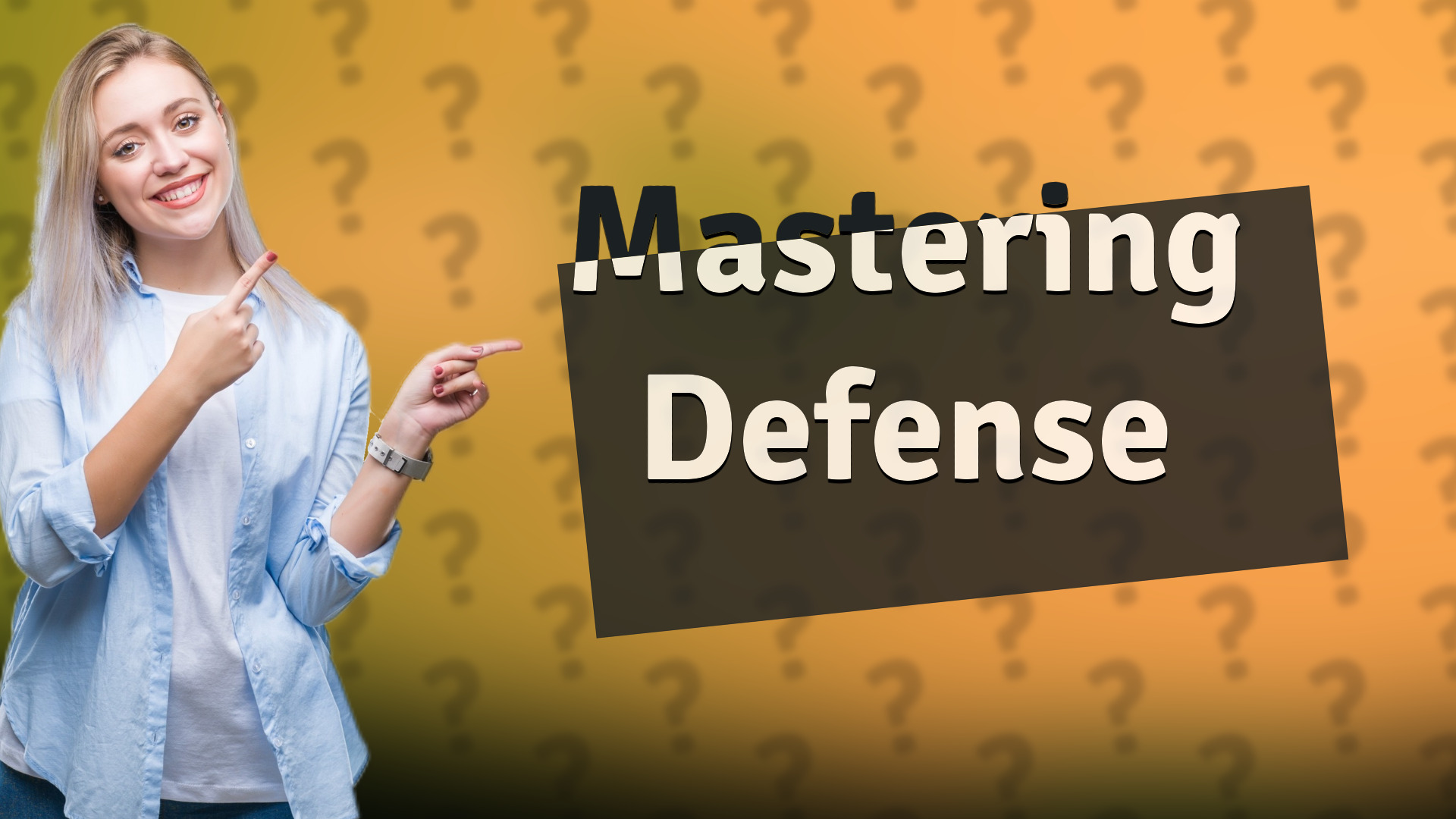 Mastering Defense