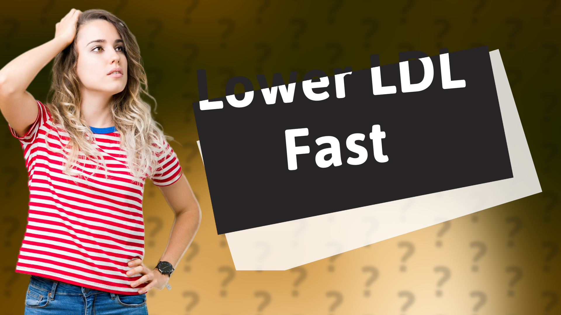Lower LDL Fast