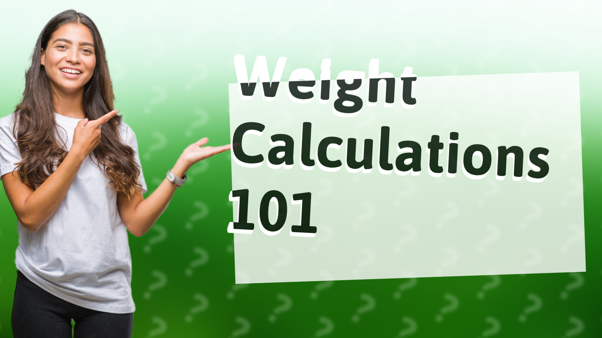 Weight Calculations 101