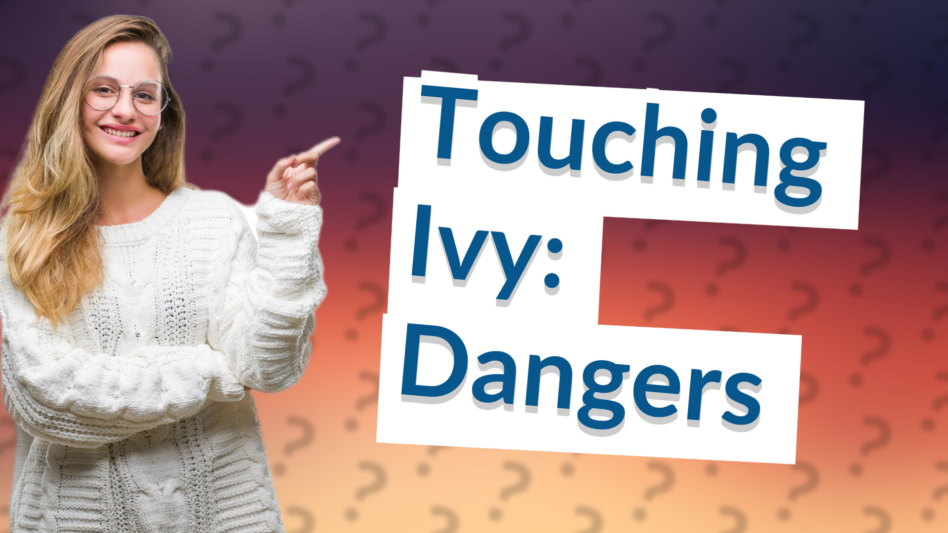 Touching Ivy: Dangers