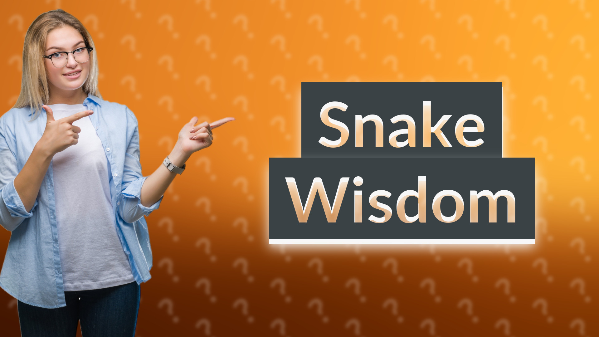 Snake Wisdom