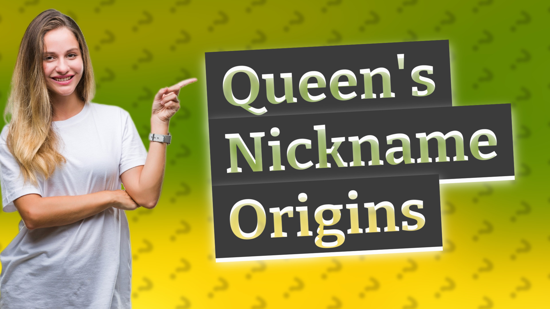 Queen's Nickname Origins