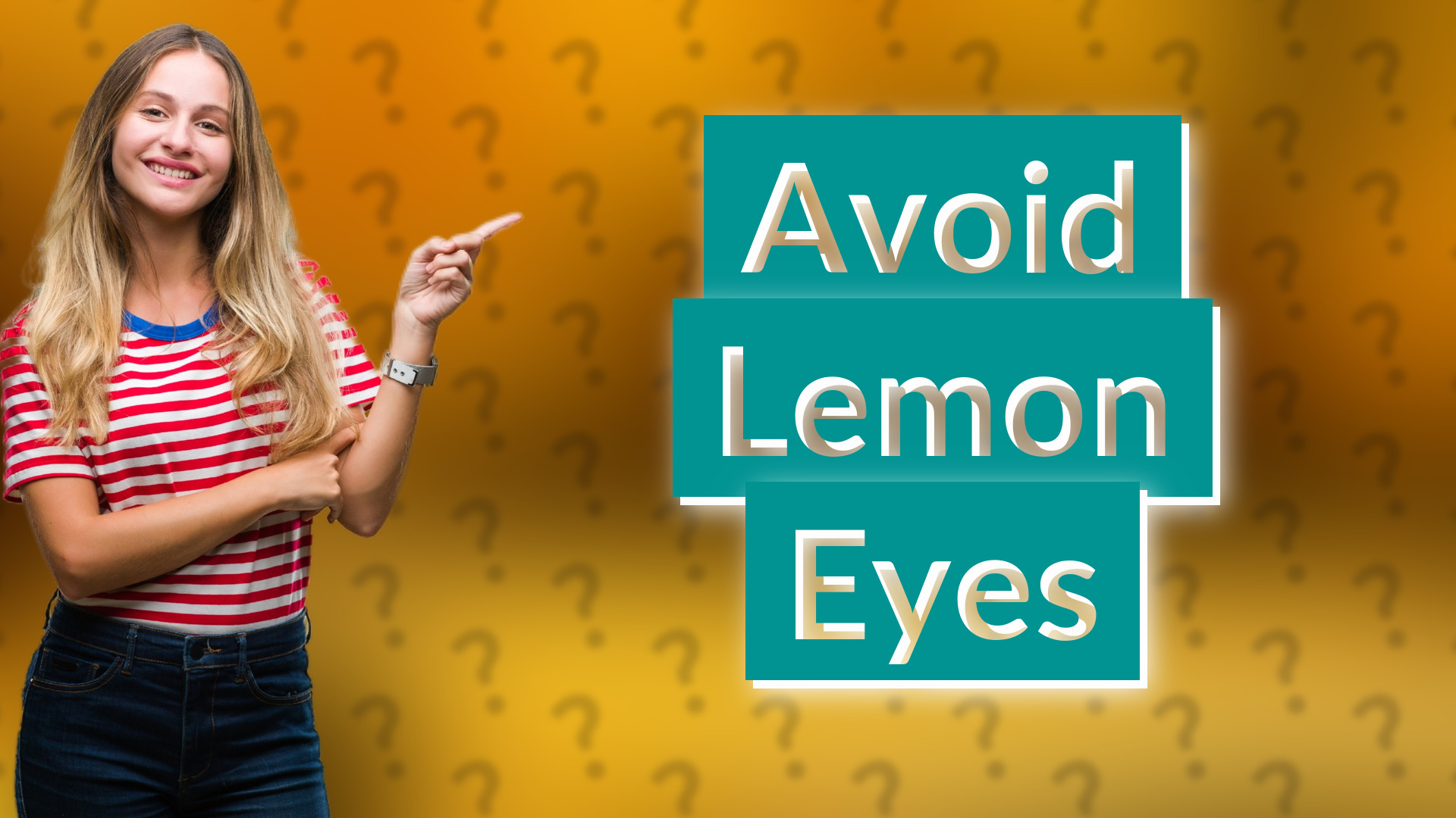 Avoid Lemon Eyes