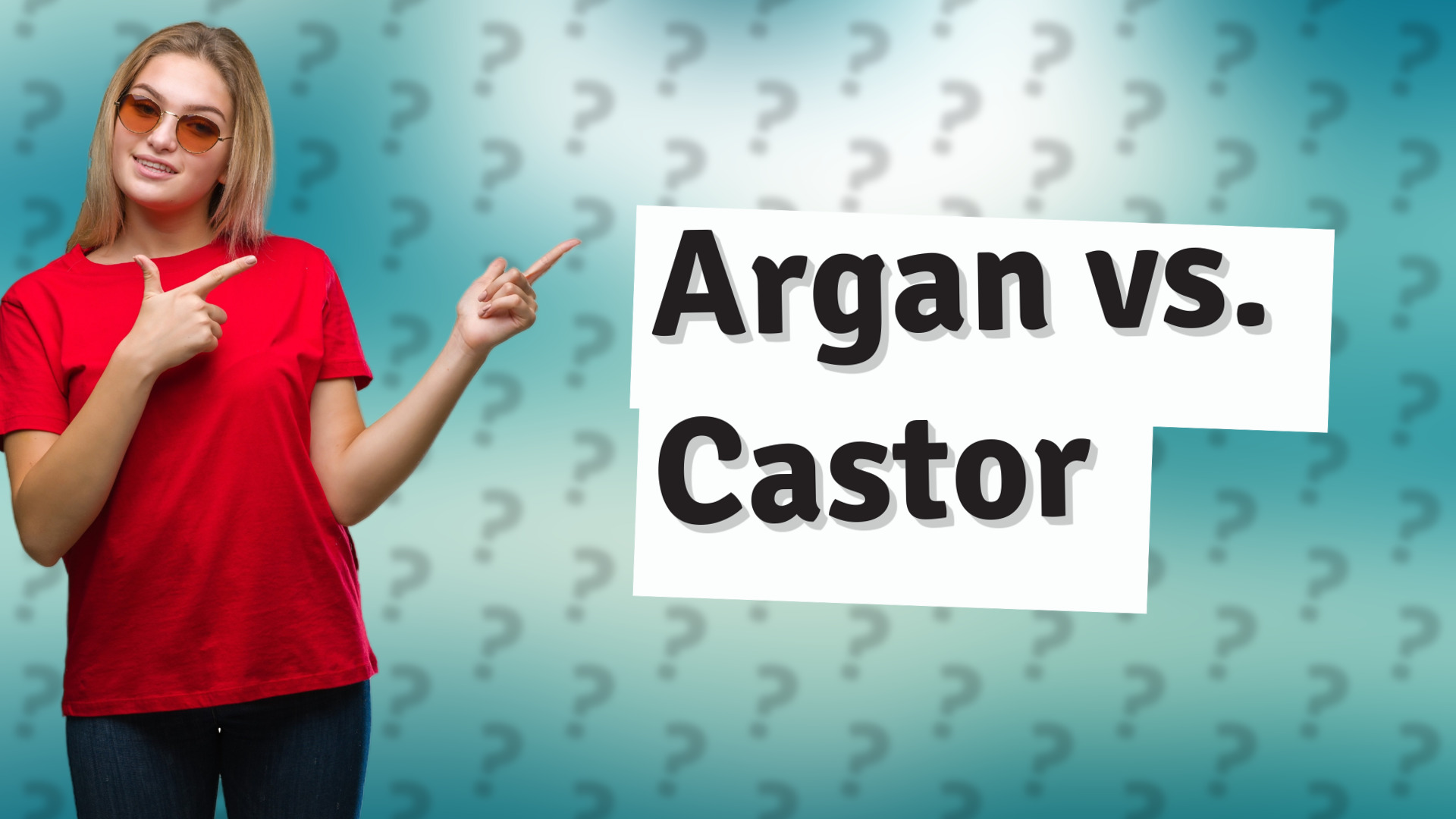 Argan vs. Castor