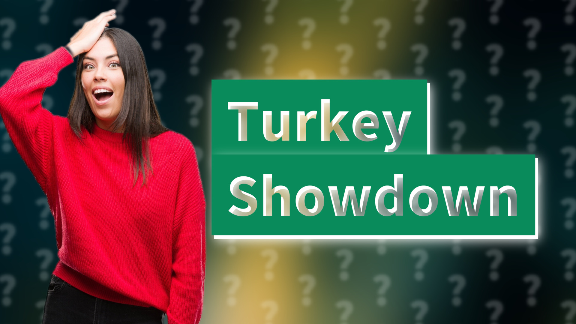 Turkey Showdown