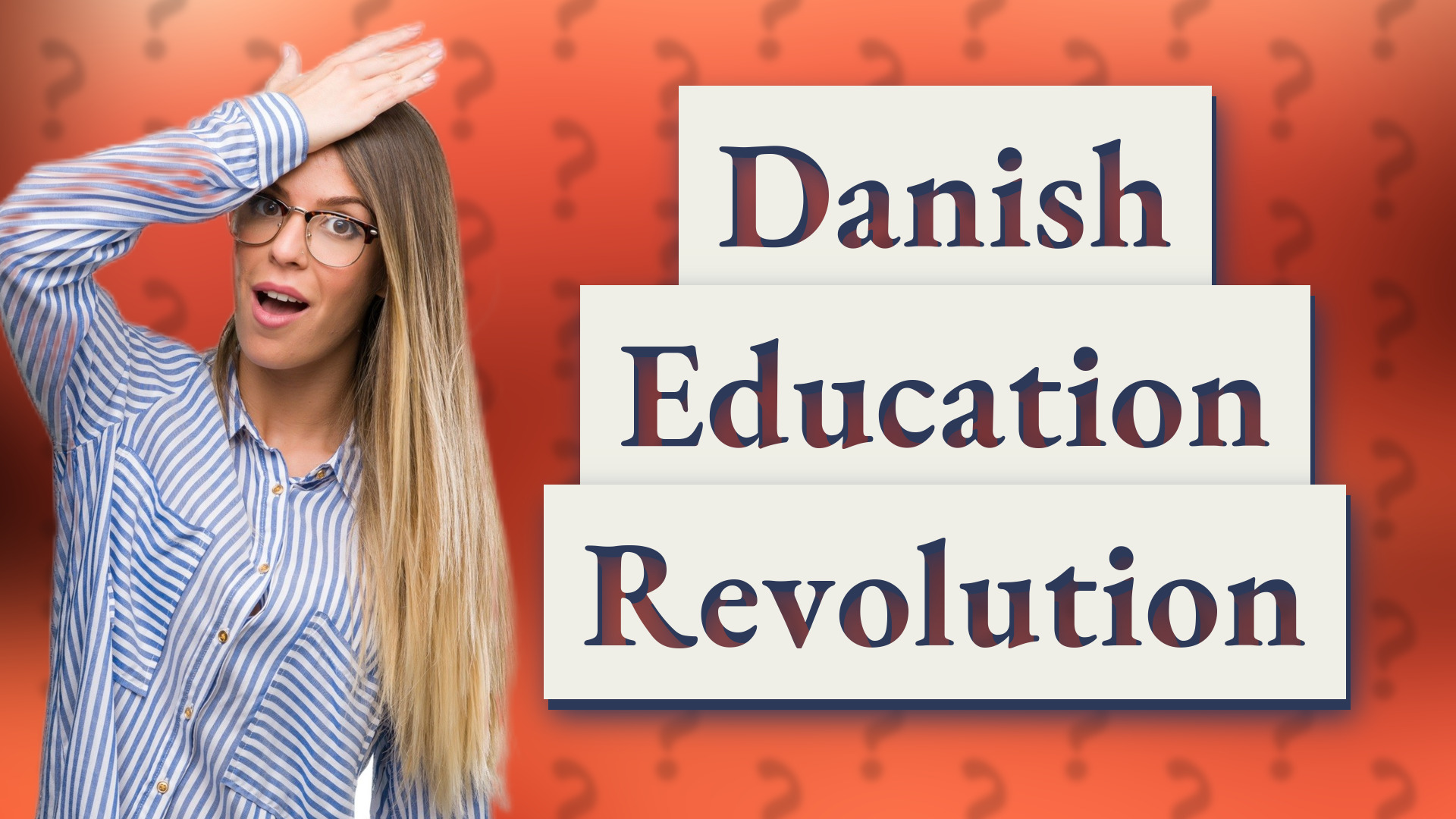 Danish Education Revolution