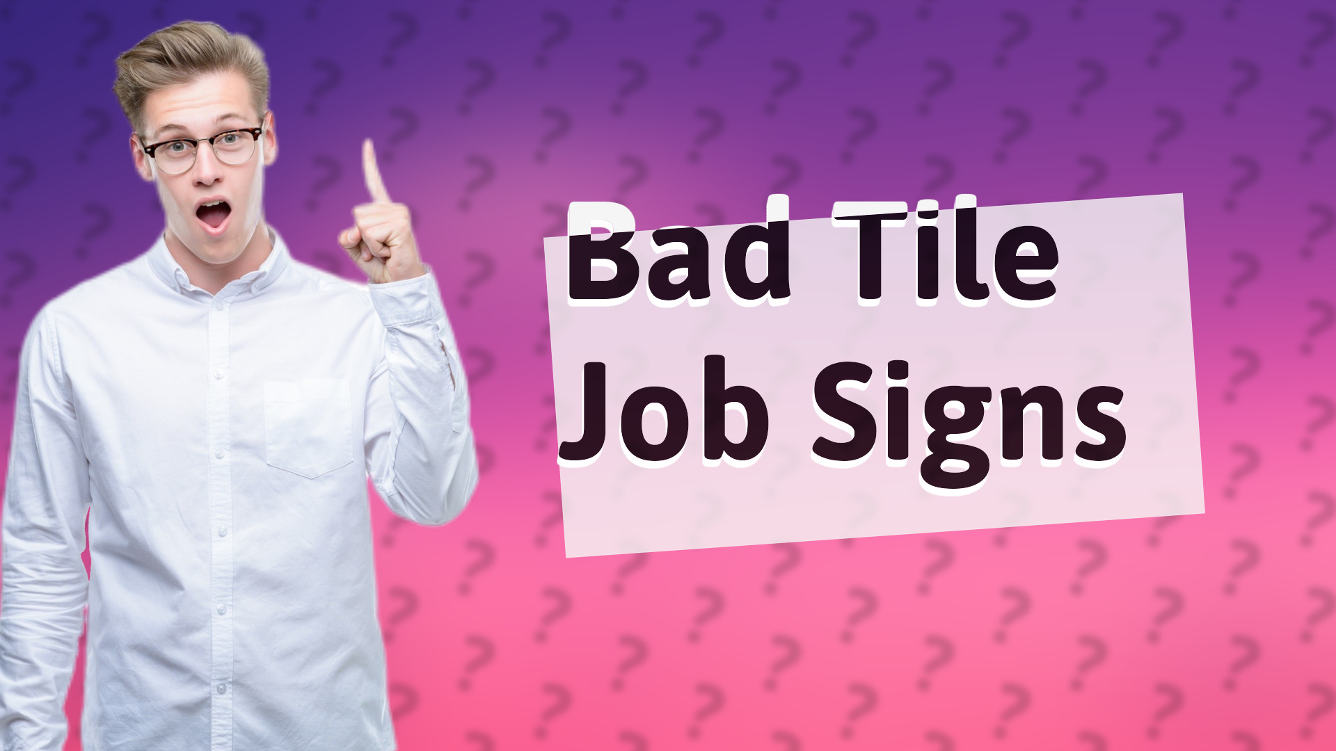 Bad Tile Job Signs