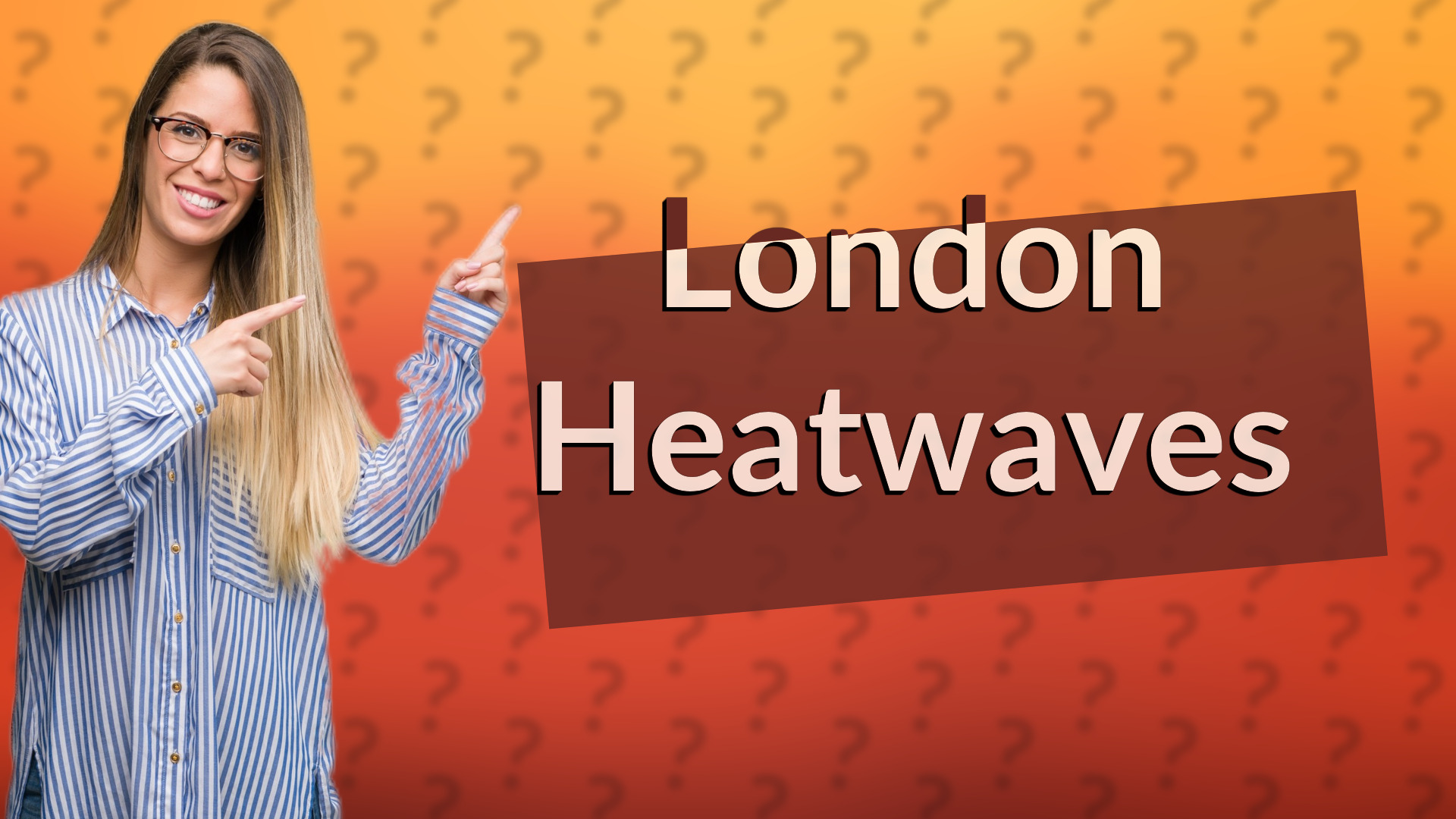 London Heatwaves