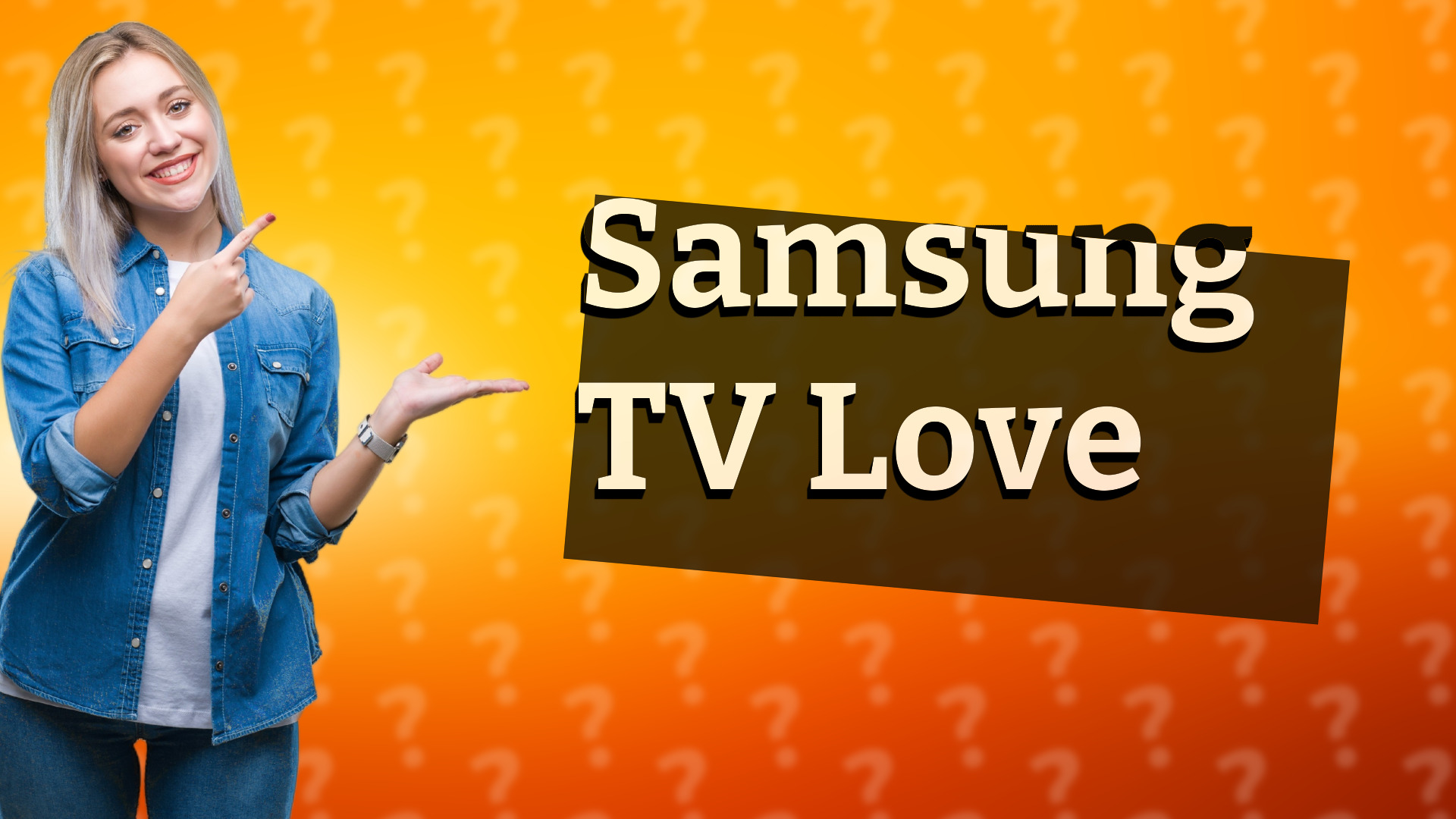 Samsung TV Love