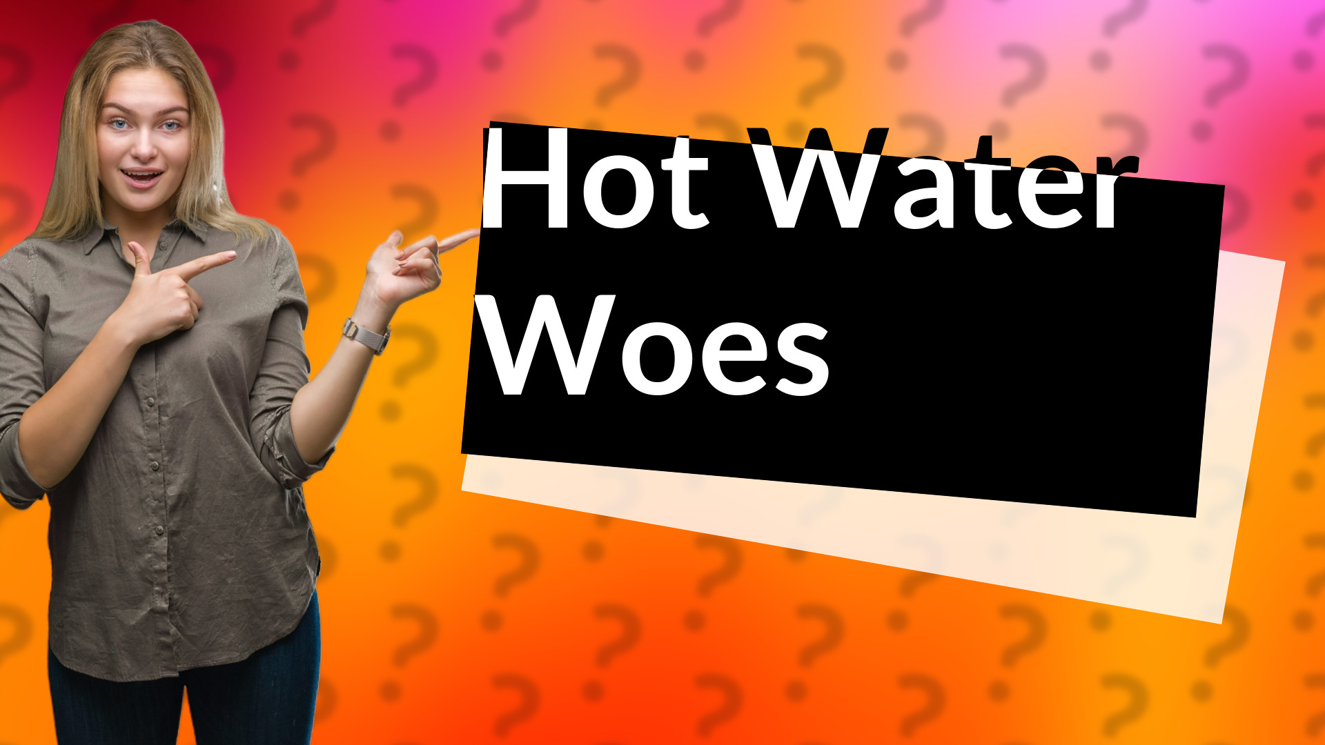 Hot Water Woes