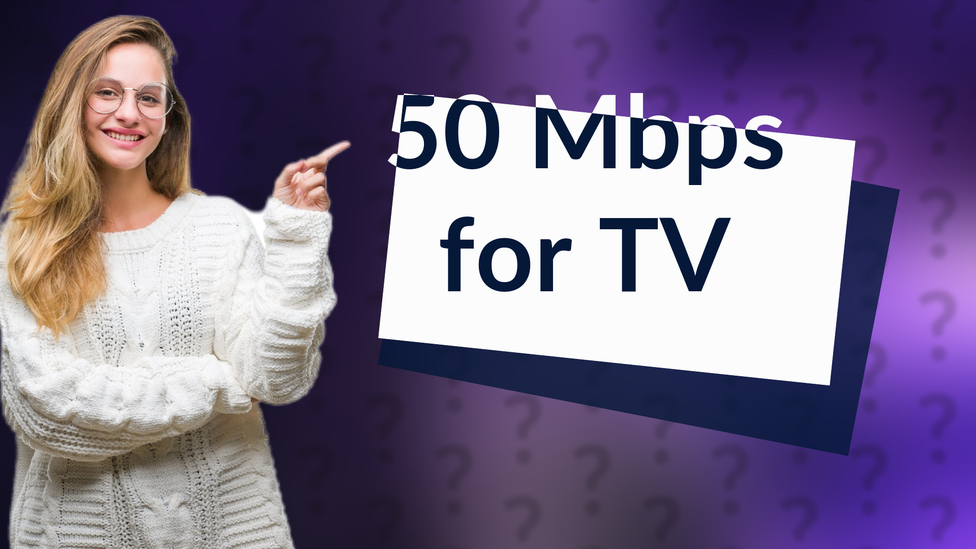 50 Mbps for TV