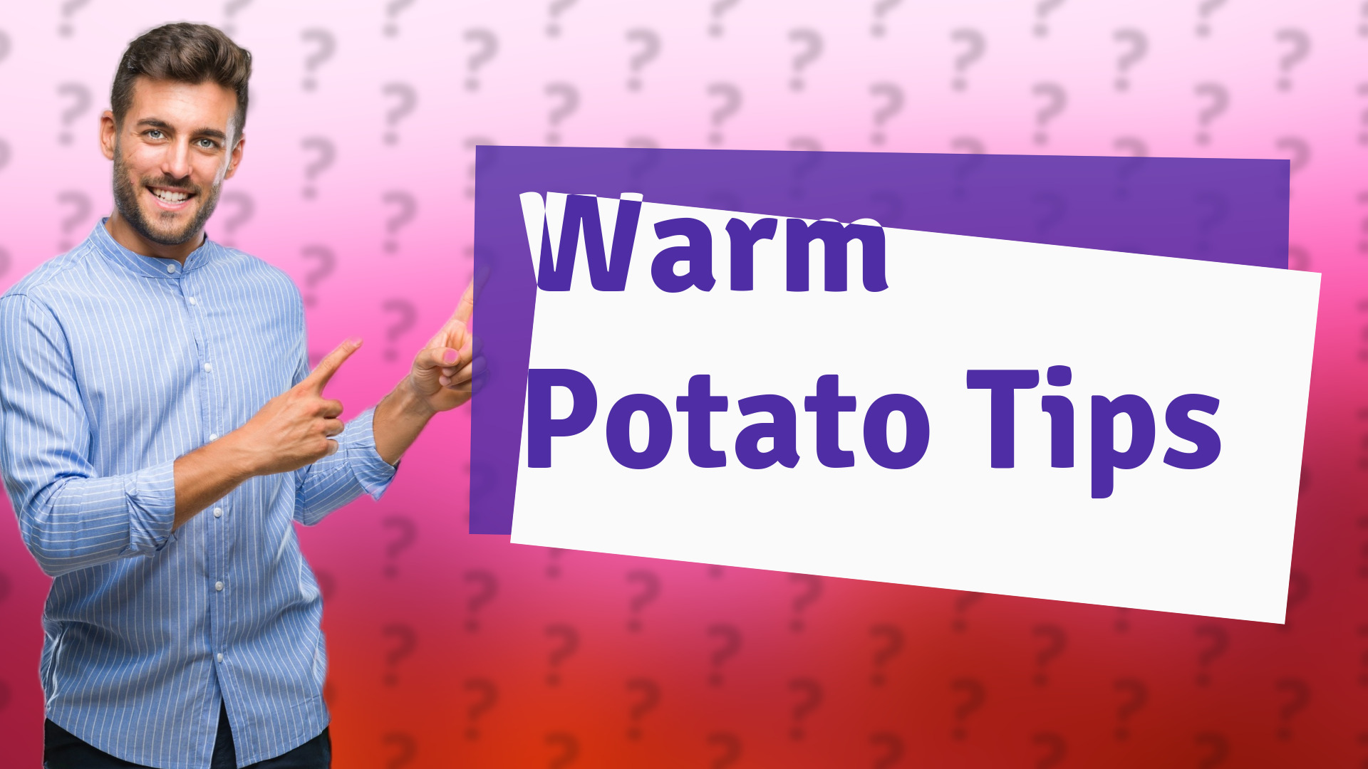 Warm Potato Tips