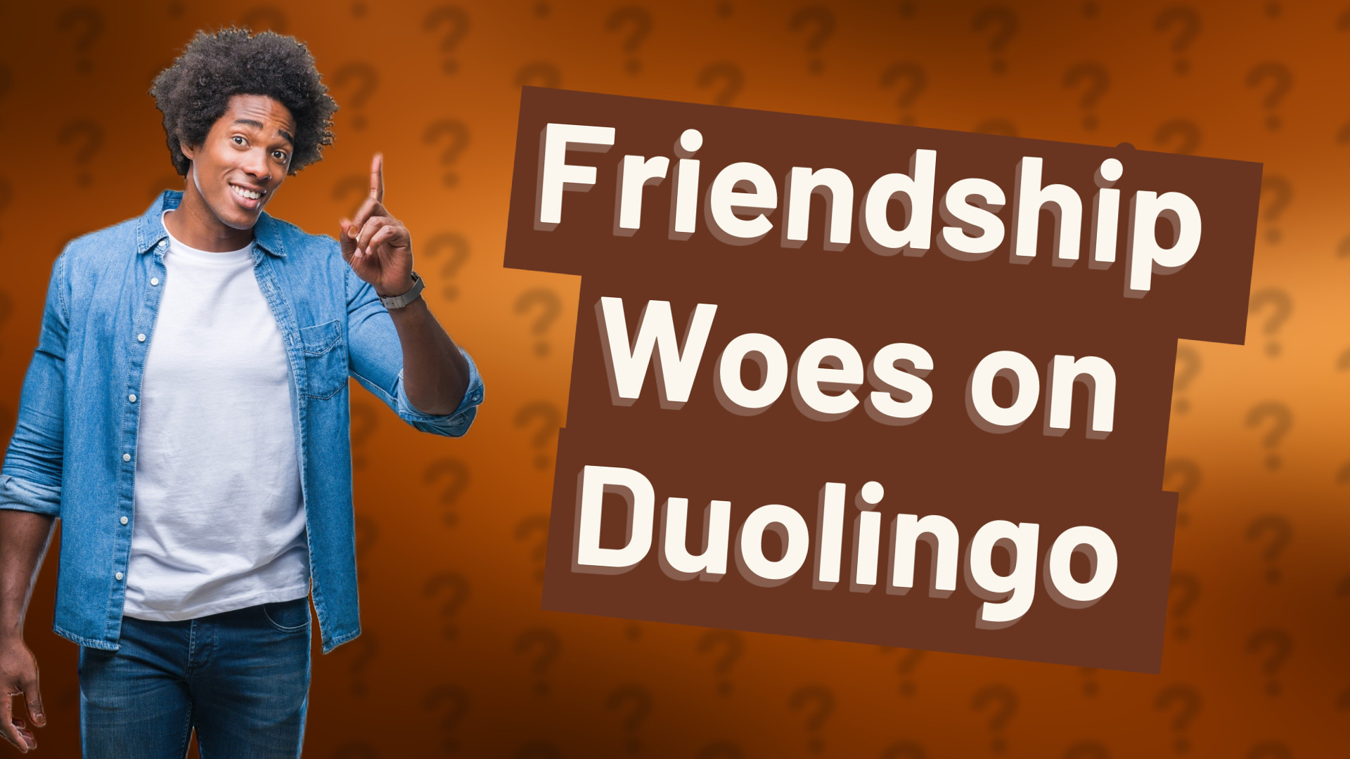 Friendship Woes on Duolingo