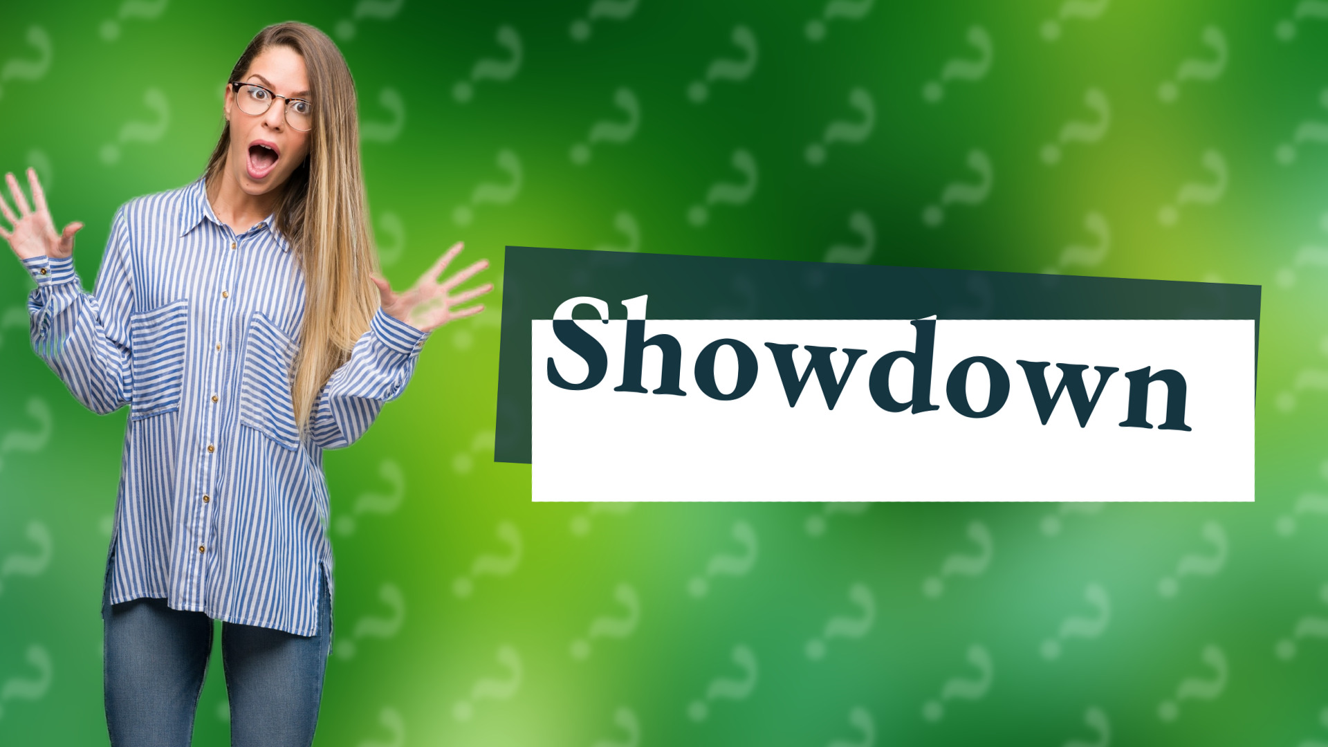 Showdown