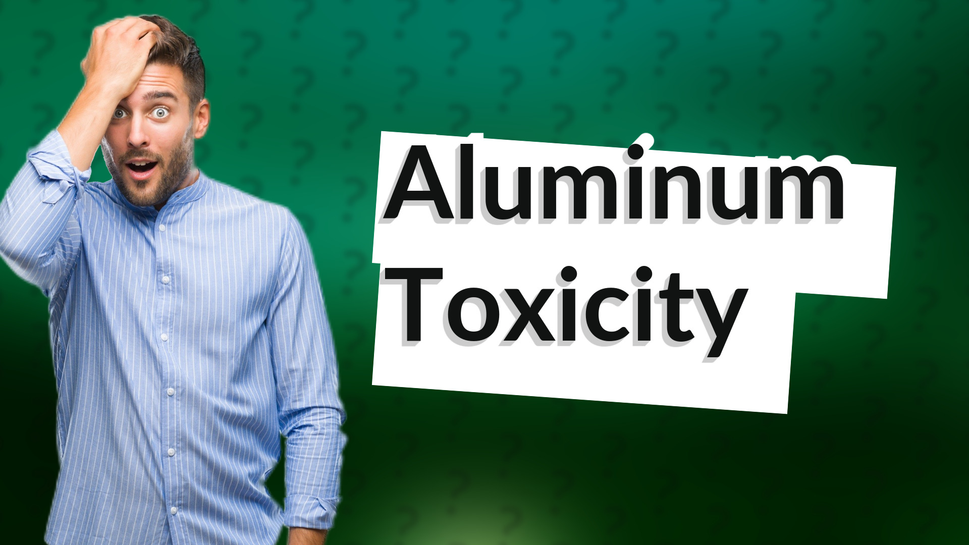 Aluminum Toxicity