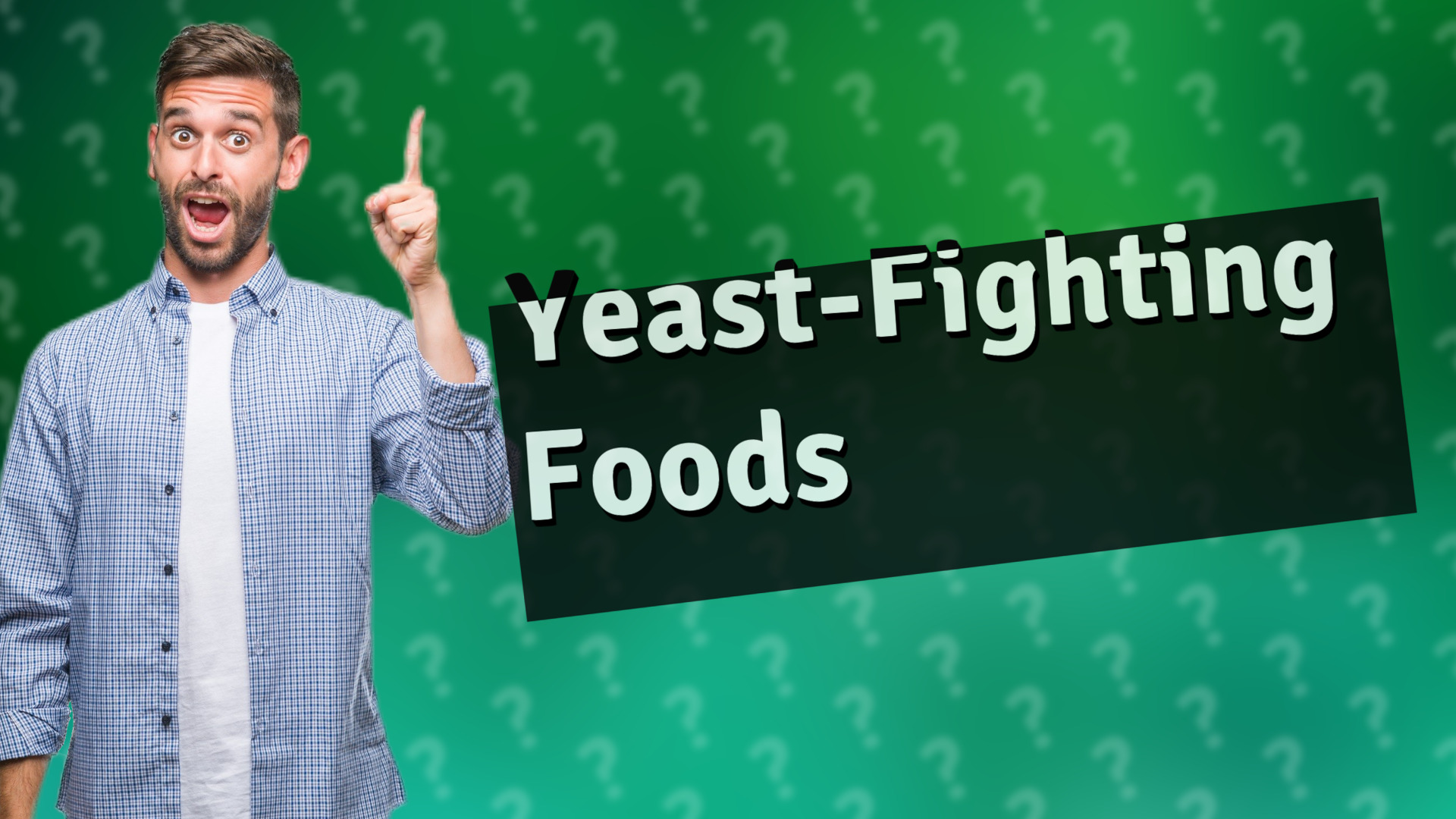 Yeast-Fighting Foods