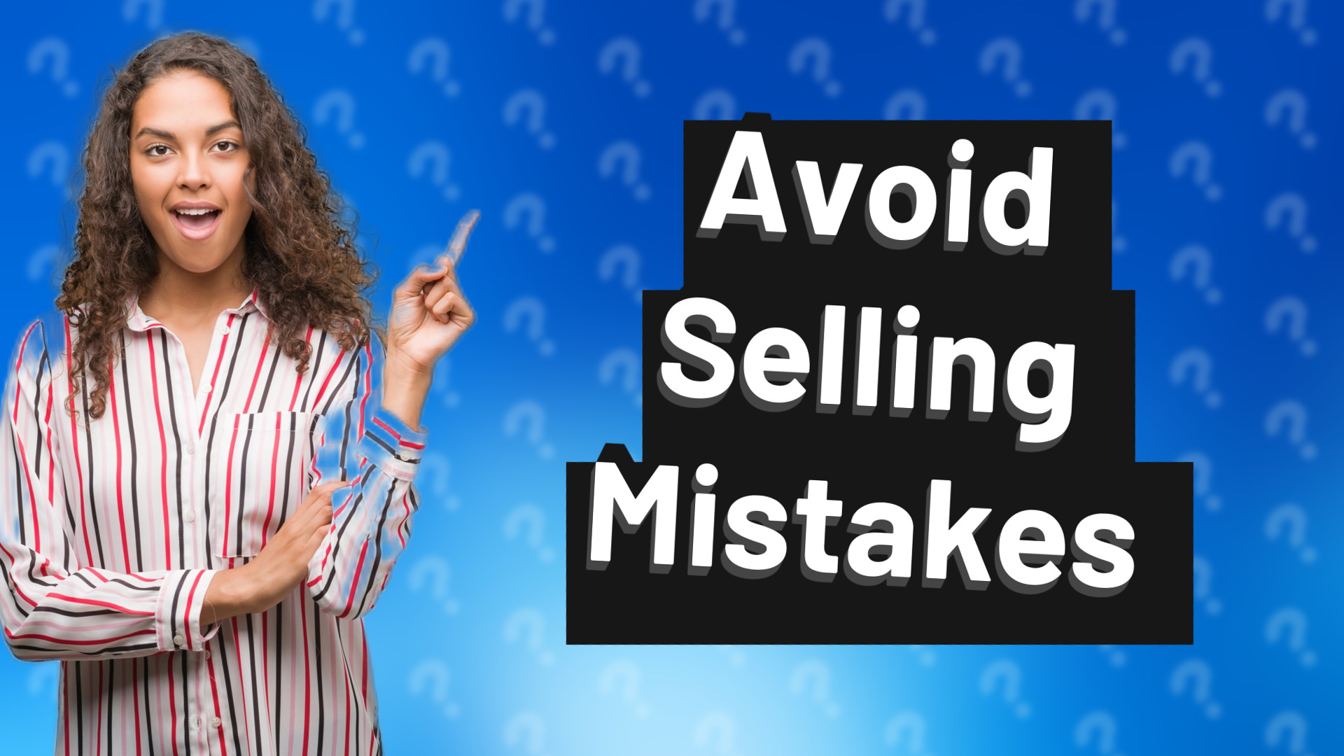 Avoid Selling Mistakes