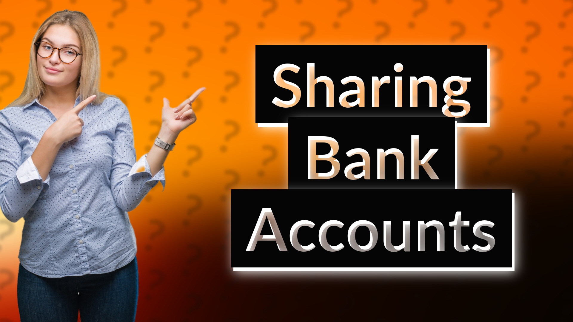 Sharing Bank Accounts