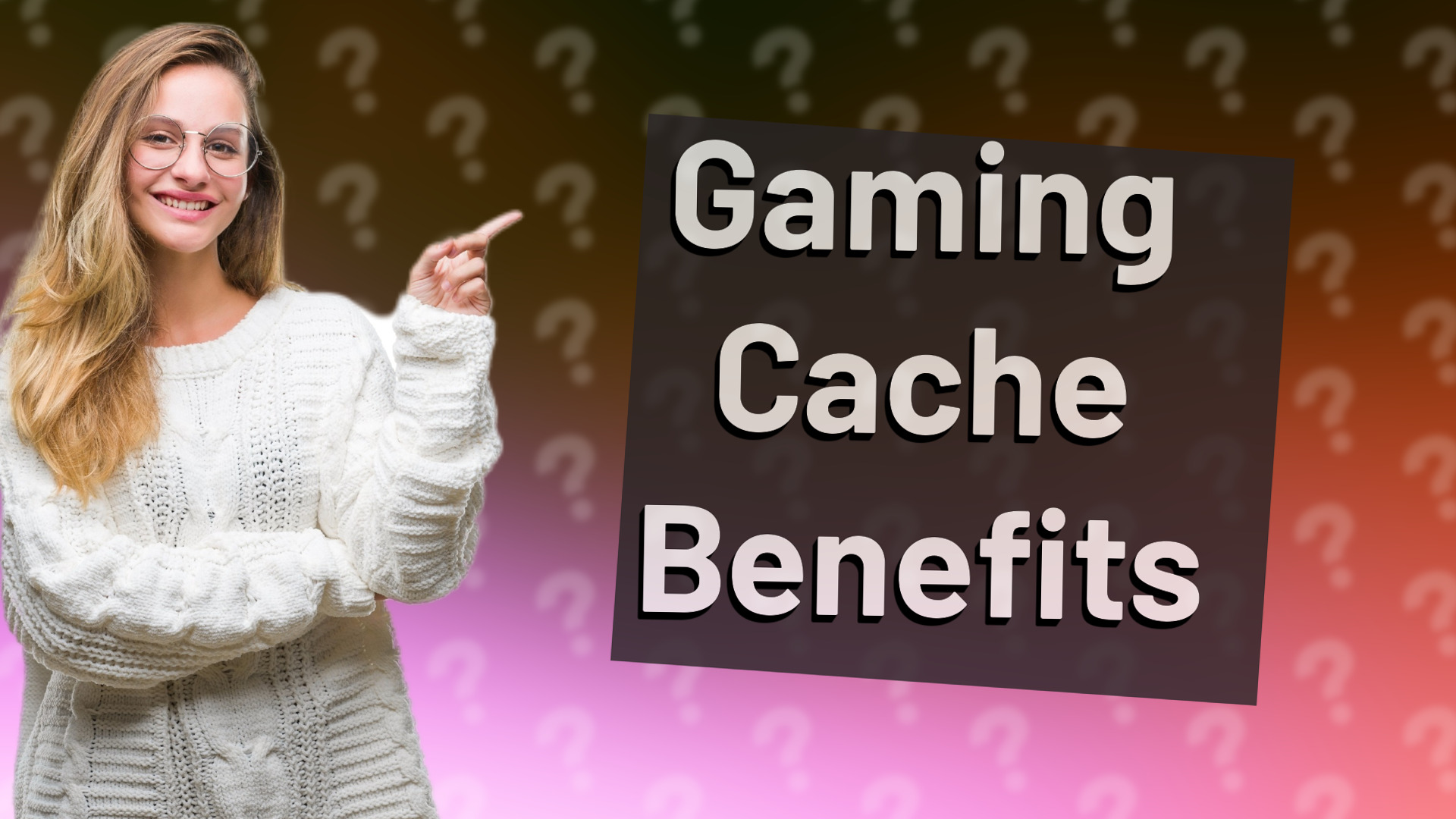 Gaming Cache Benefits