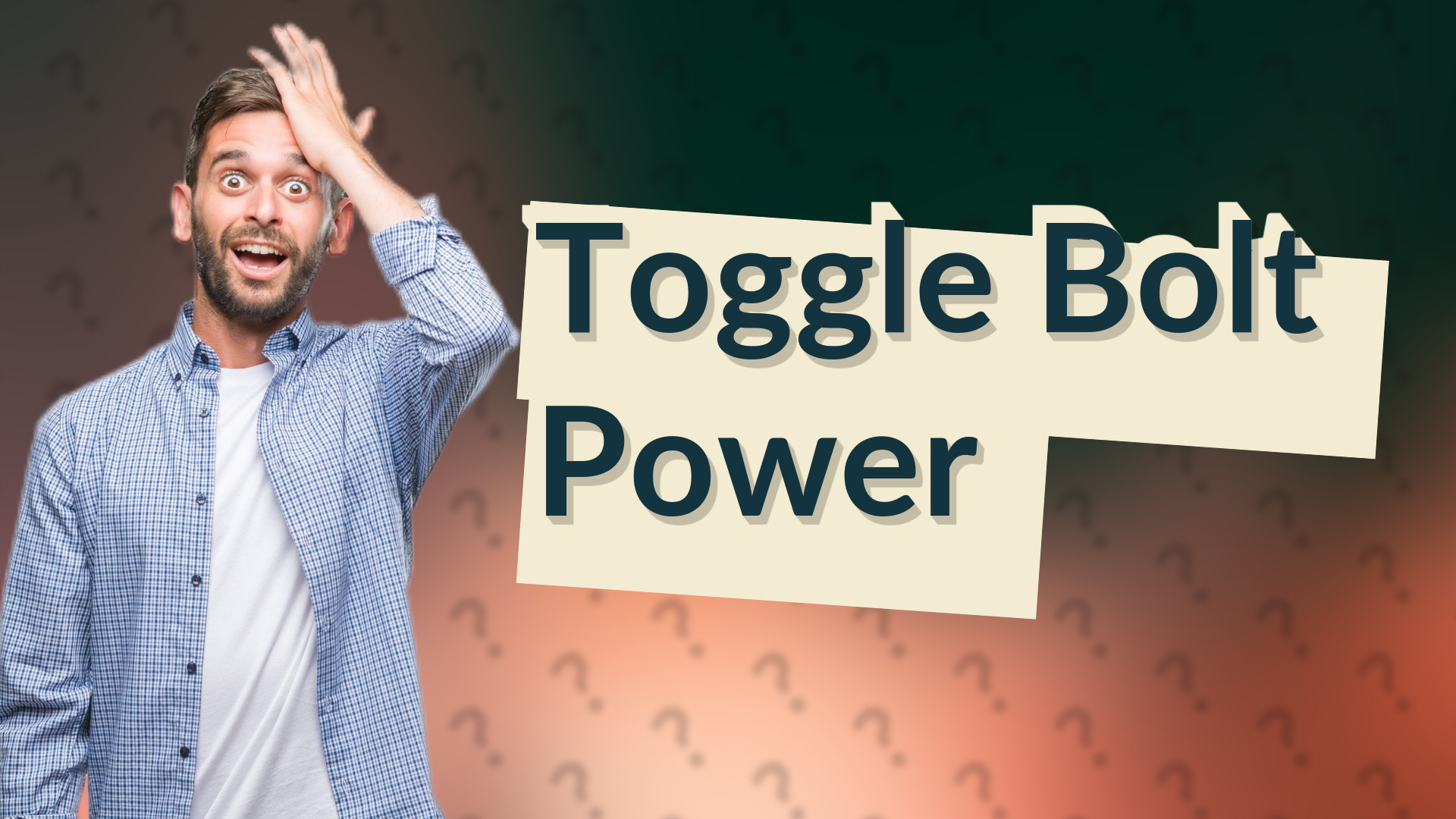 Toggle Bolt Power