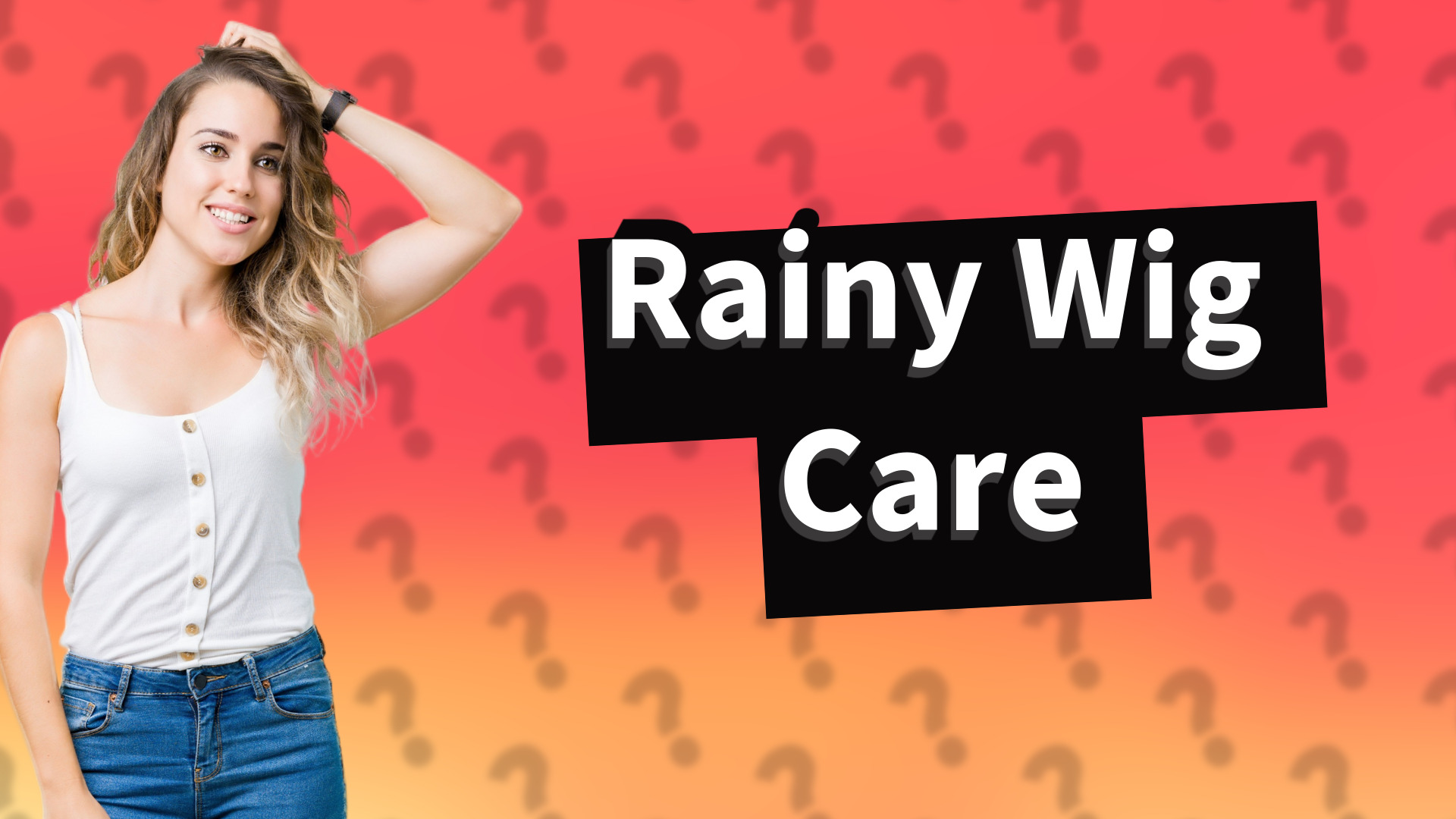 Rainy Wig Care