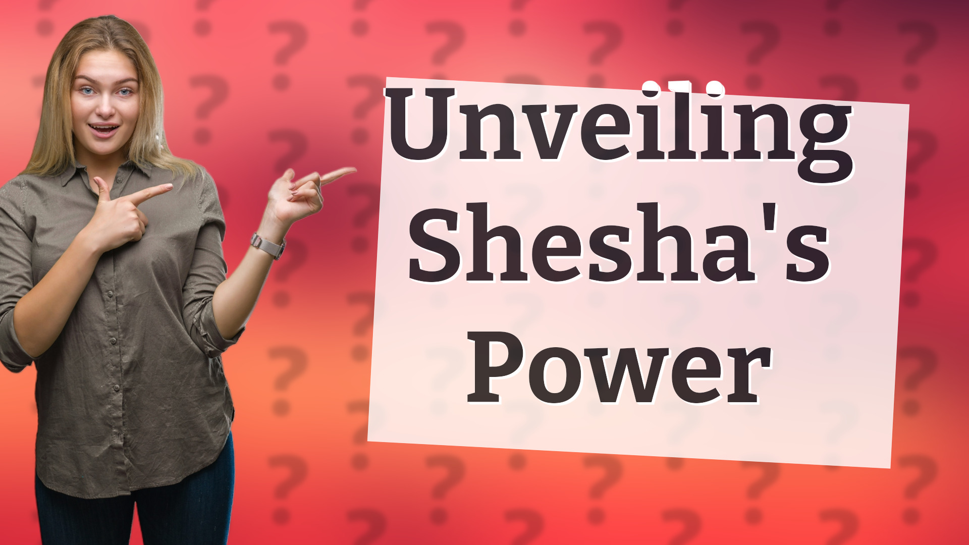 Unveiling Shesha's Power