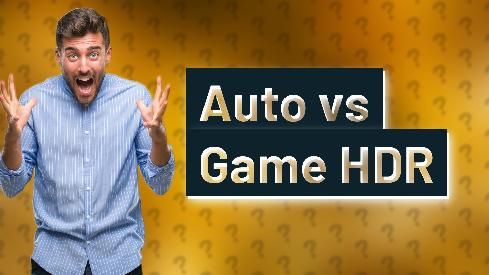Auto vs Game HDR