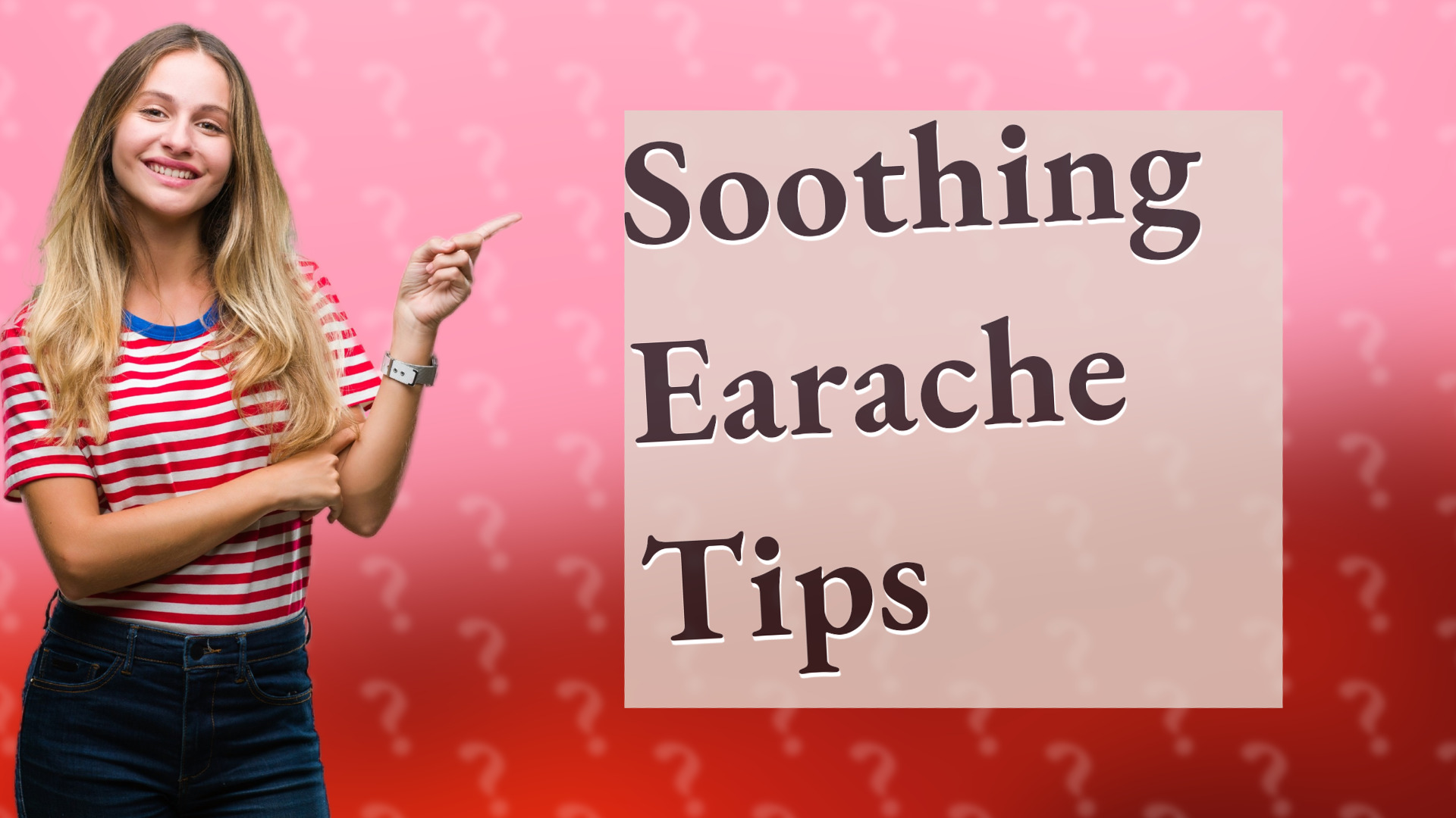 Soothing Earache Tips