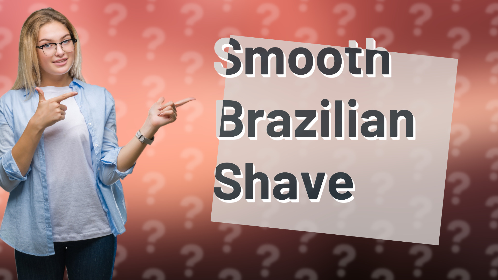Smooth Brazilian Shave