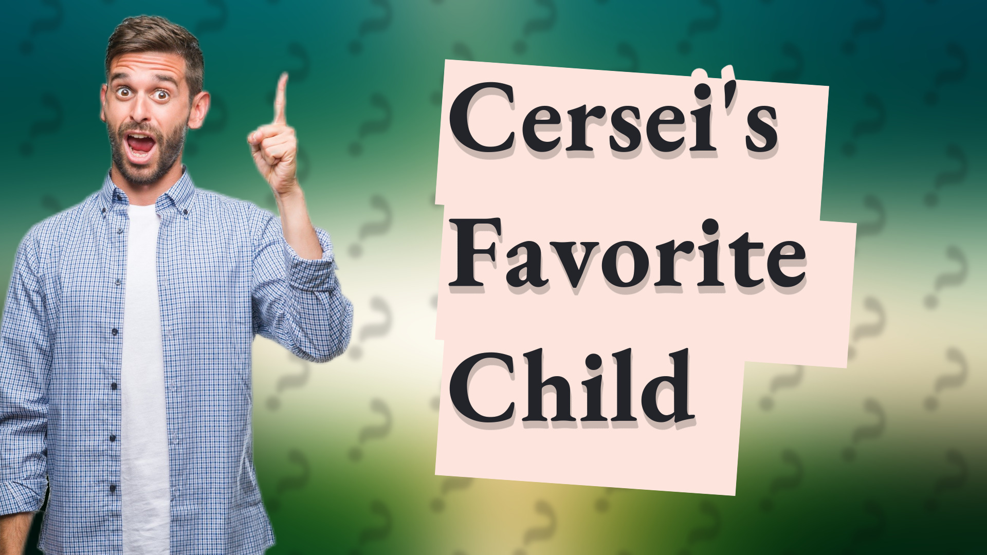 Cersei's Favorite Child