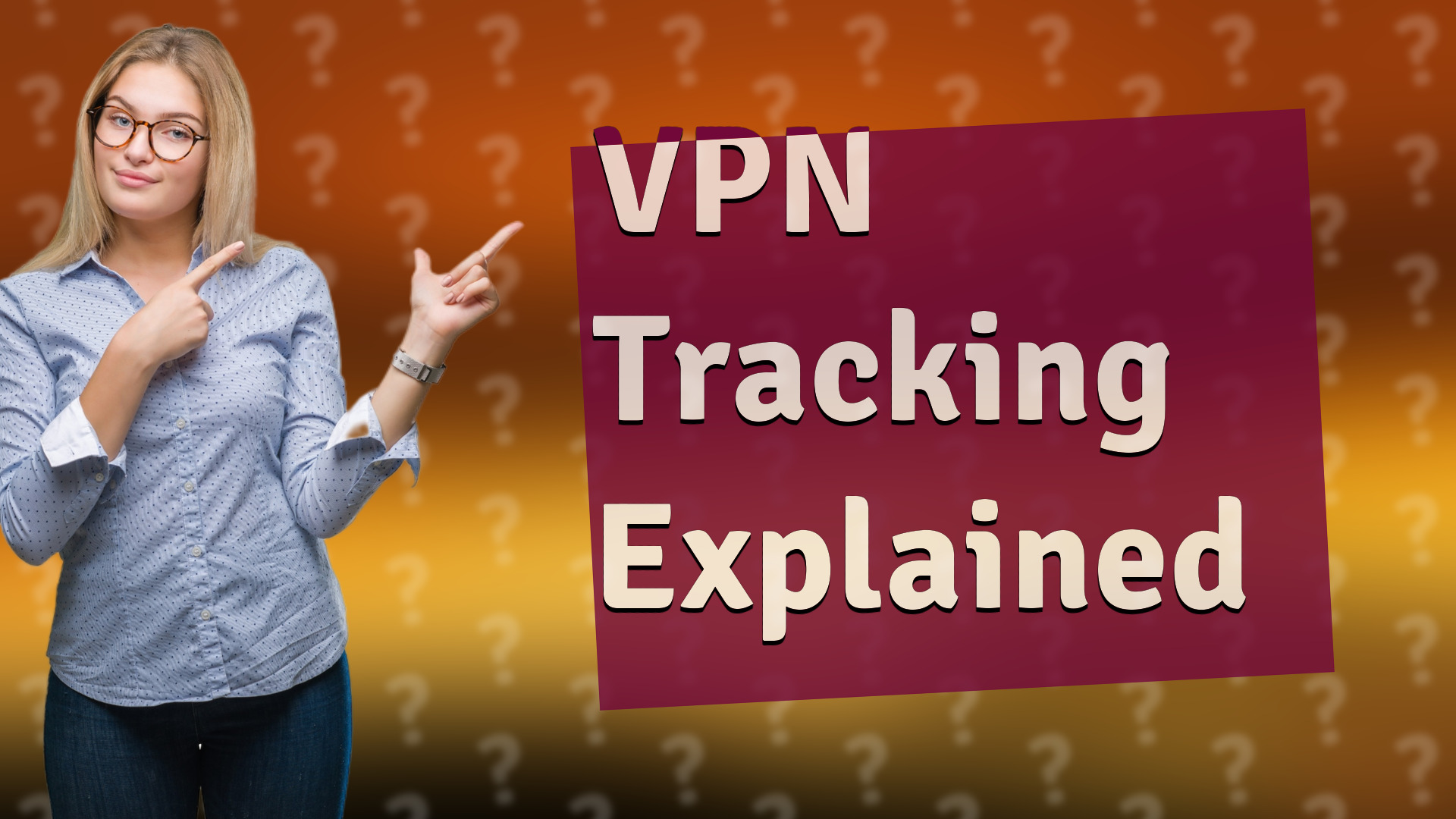 VPN Tracking Explained