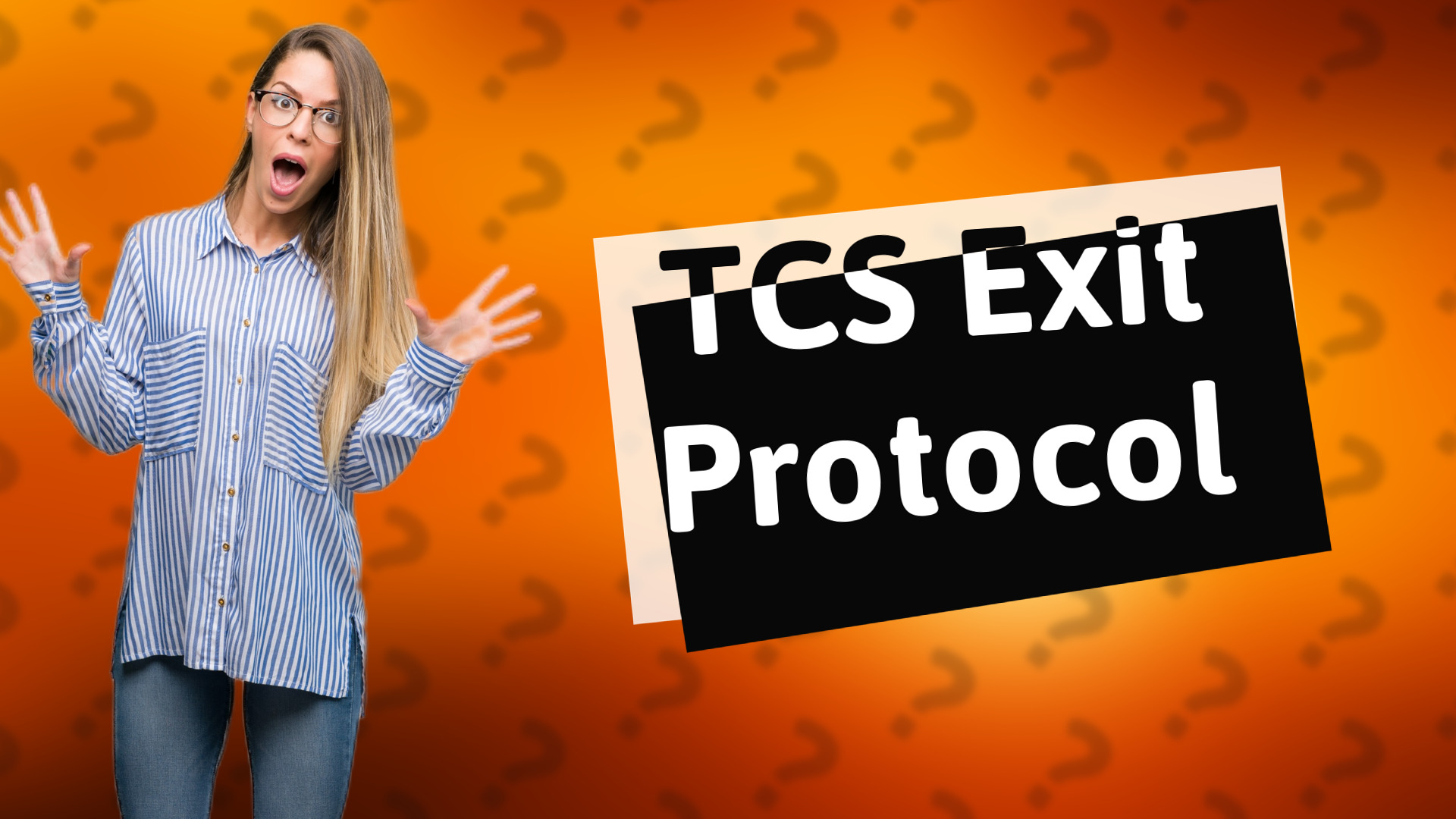 TCS Exit Protocol