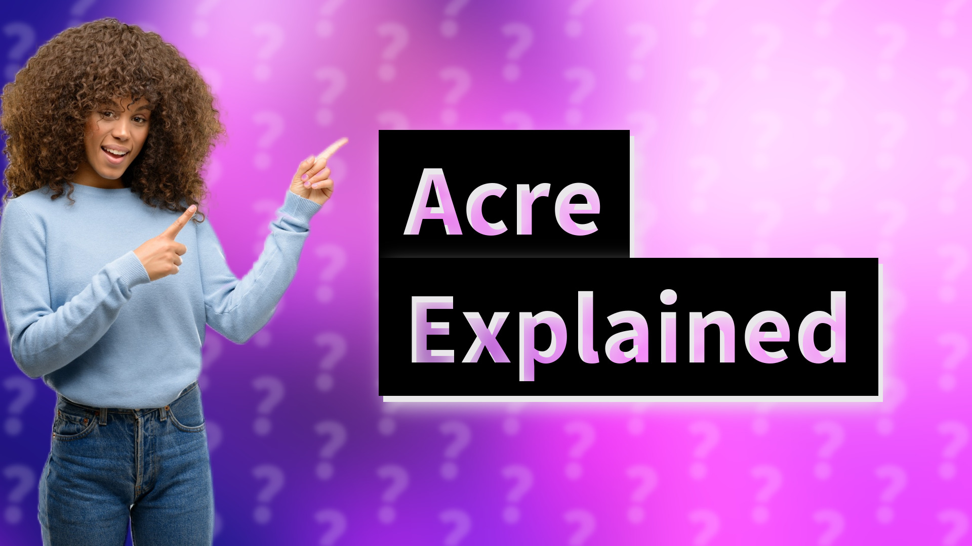 Acre Explained
