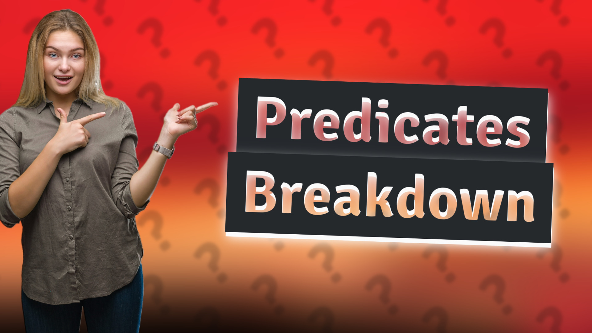 Predicates Breakdown