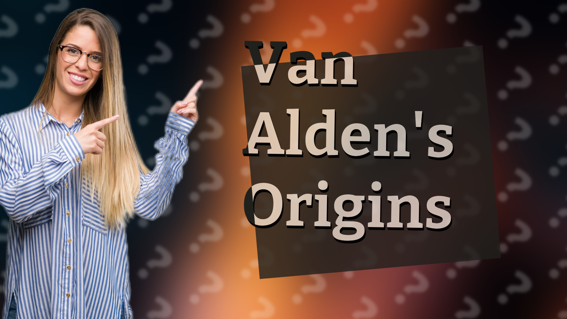 Van Alden's Origins