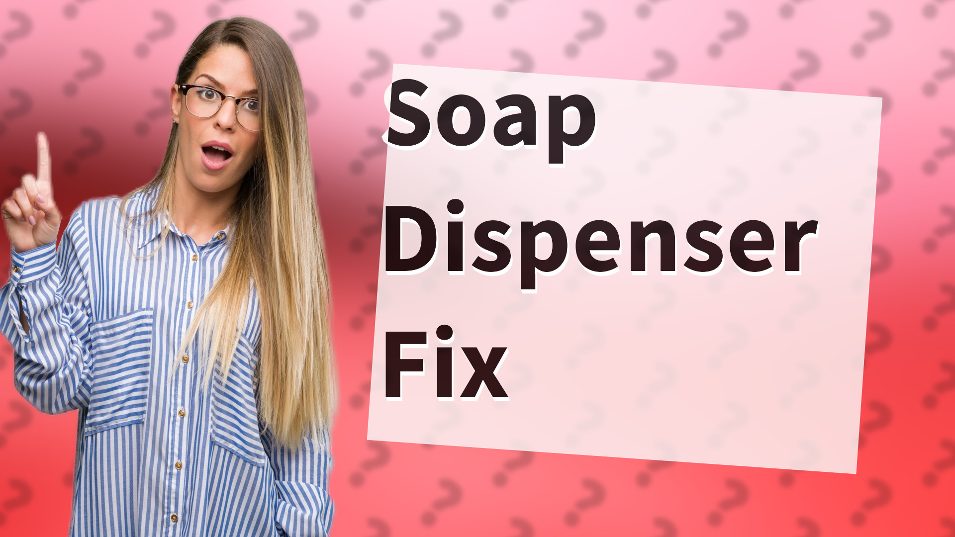 Soap Dispenser Fix