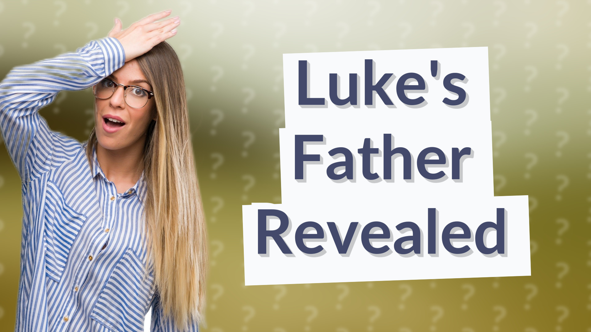 Luke's Father Revealed