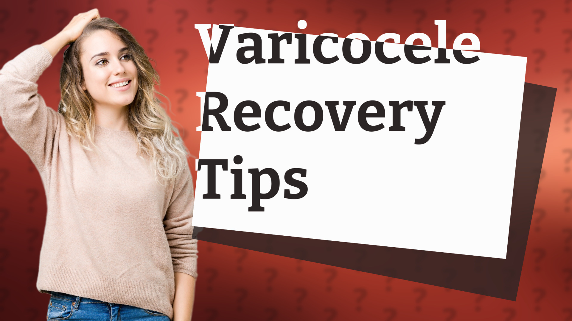 Varicocele Recovery Tips