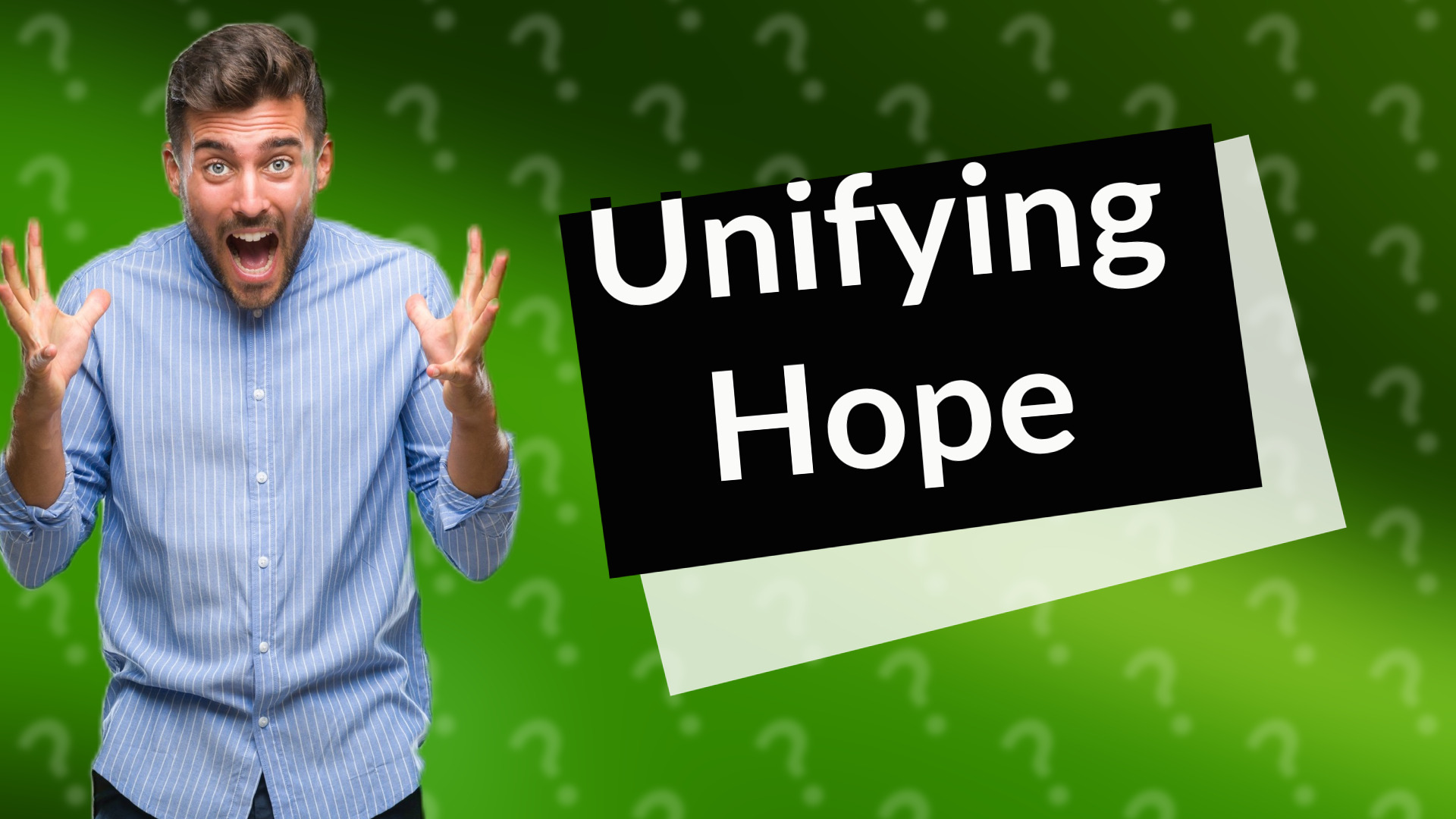 Unifying Hope