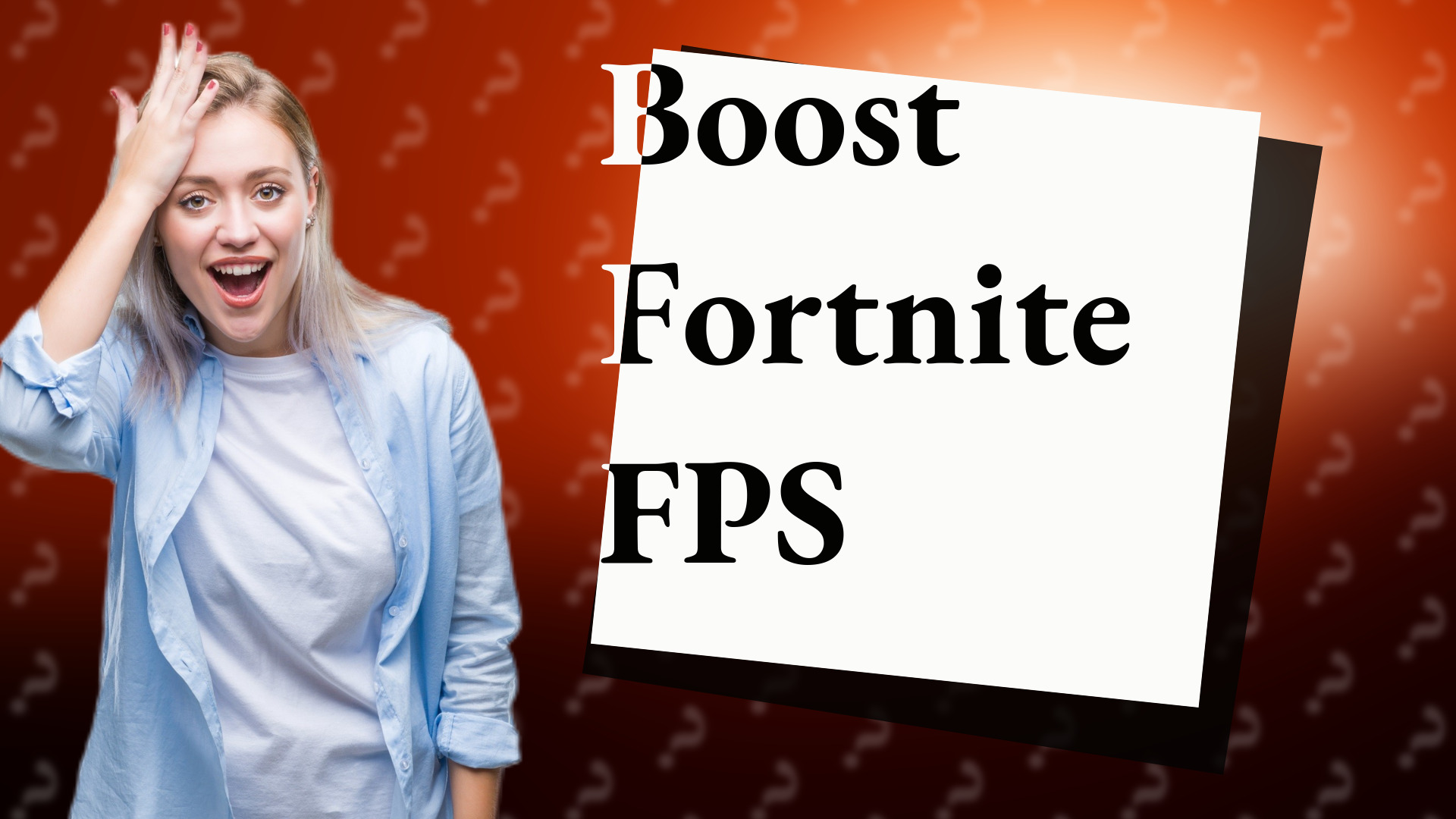 Boost Fortnite FPS