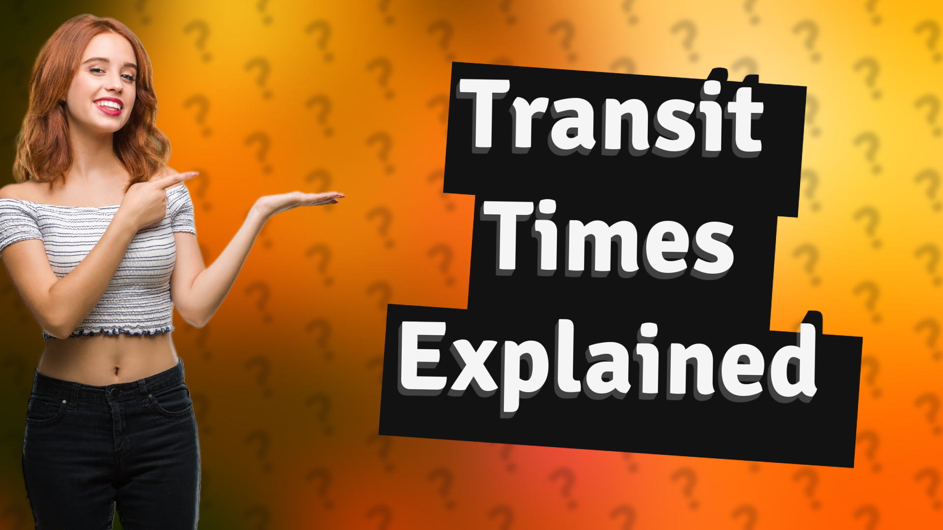 Transit Times Explained