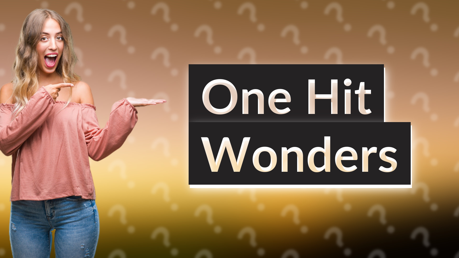 One Hit Wonders