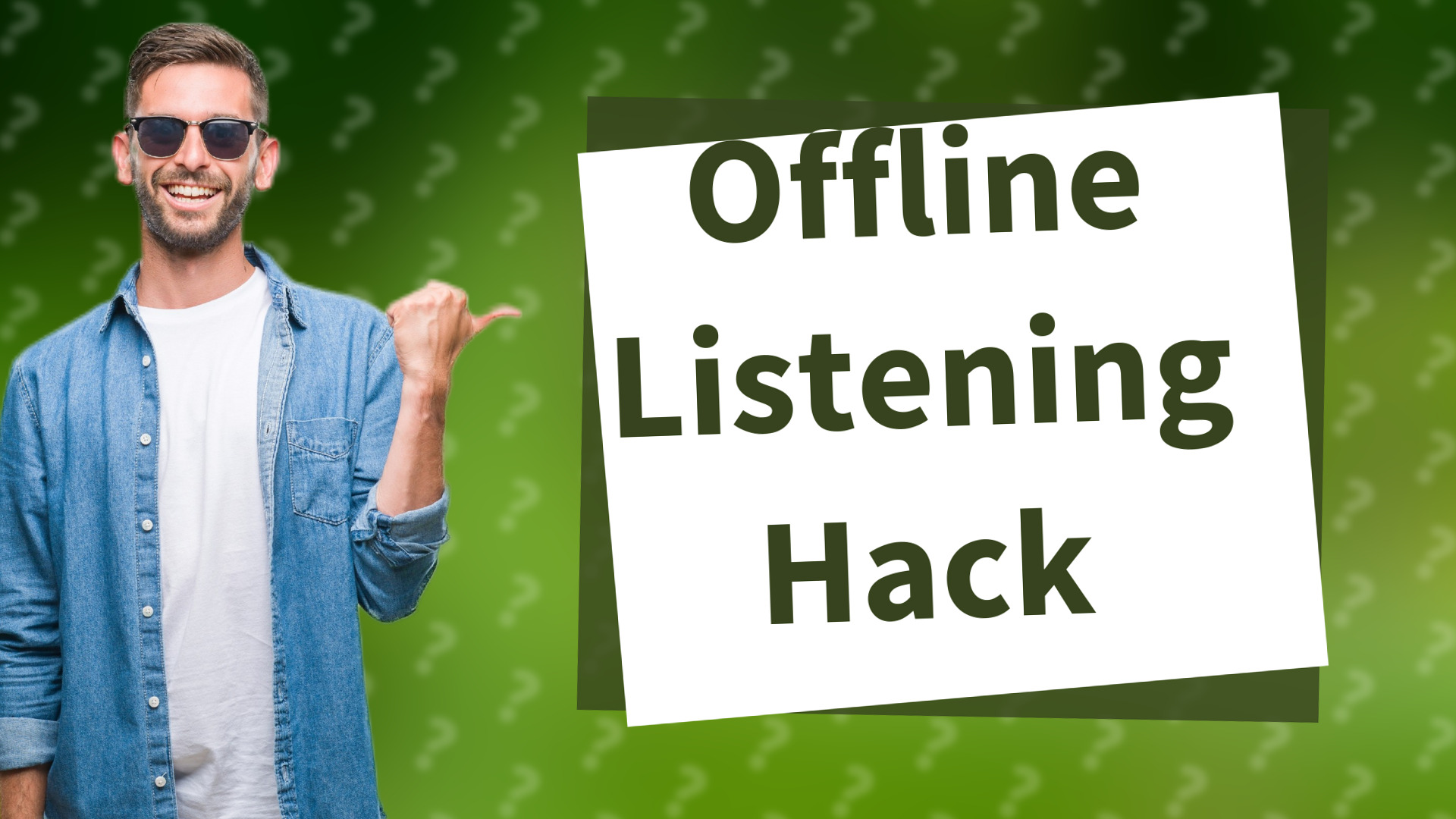 Offline Listening Hack